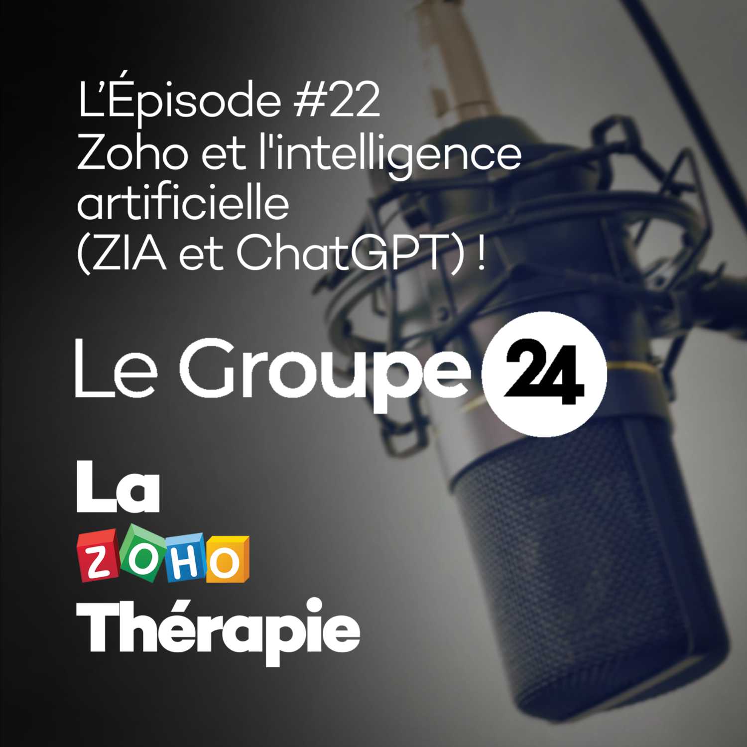 Épisode 22 - Zoho et l'intelligence artificielle (ZIA et ChatGPT) !
