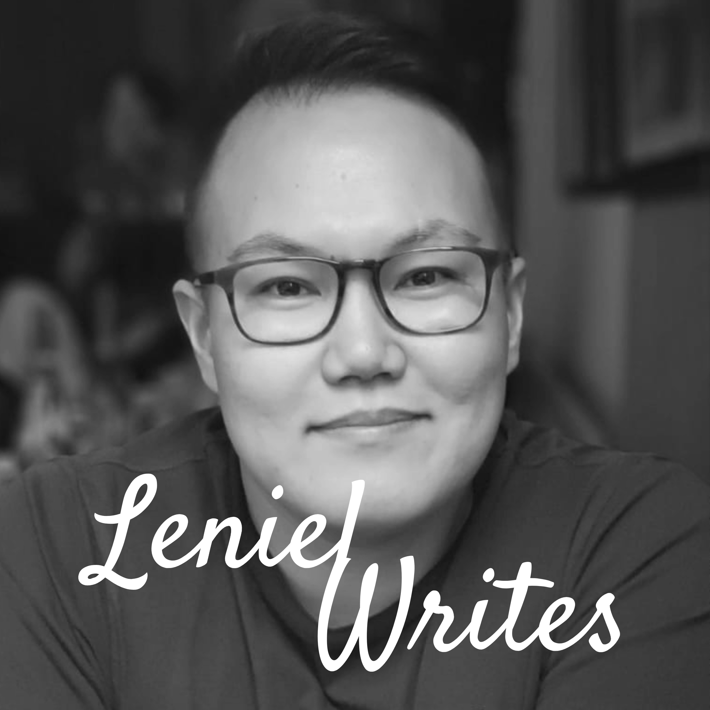 Leniel Writes: How Did I Get Here?