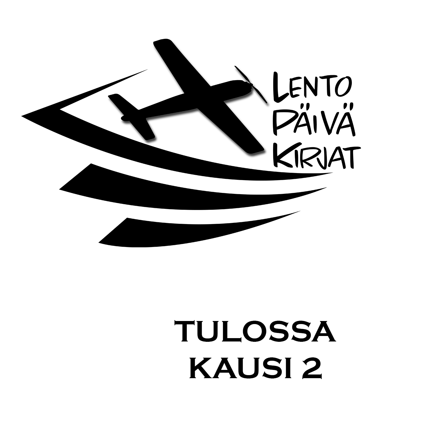 LENTOPÄIVÄKIRJAT | TULOSSA KAUSI 2