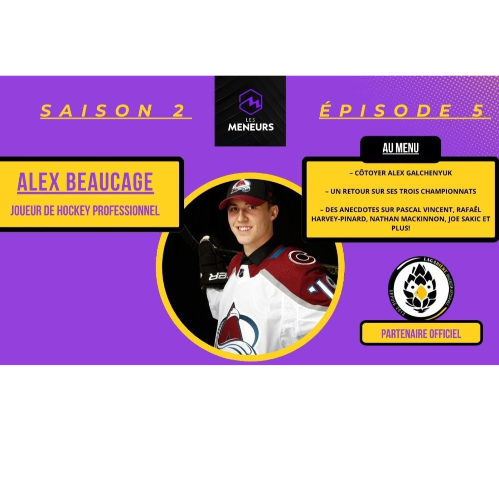 Côtoyer Alex Galchenyuk, Noah Dobson, Joe Sakic, Nathan MacKinnon, trois championnats, jouer dans l'organisation du CH et bien plus (Alex Beaucage) episode artwork