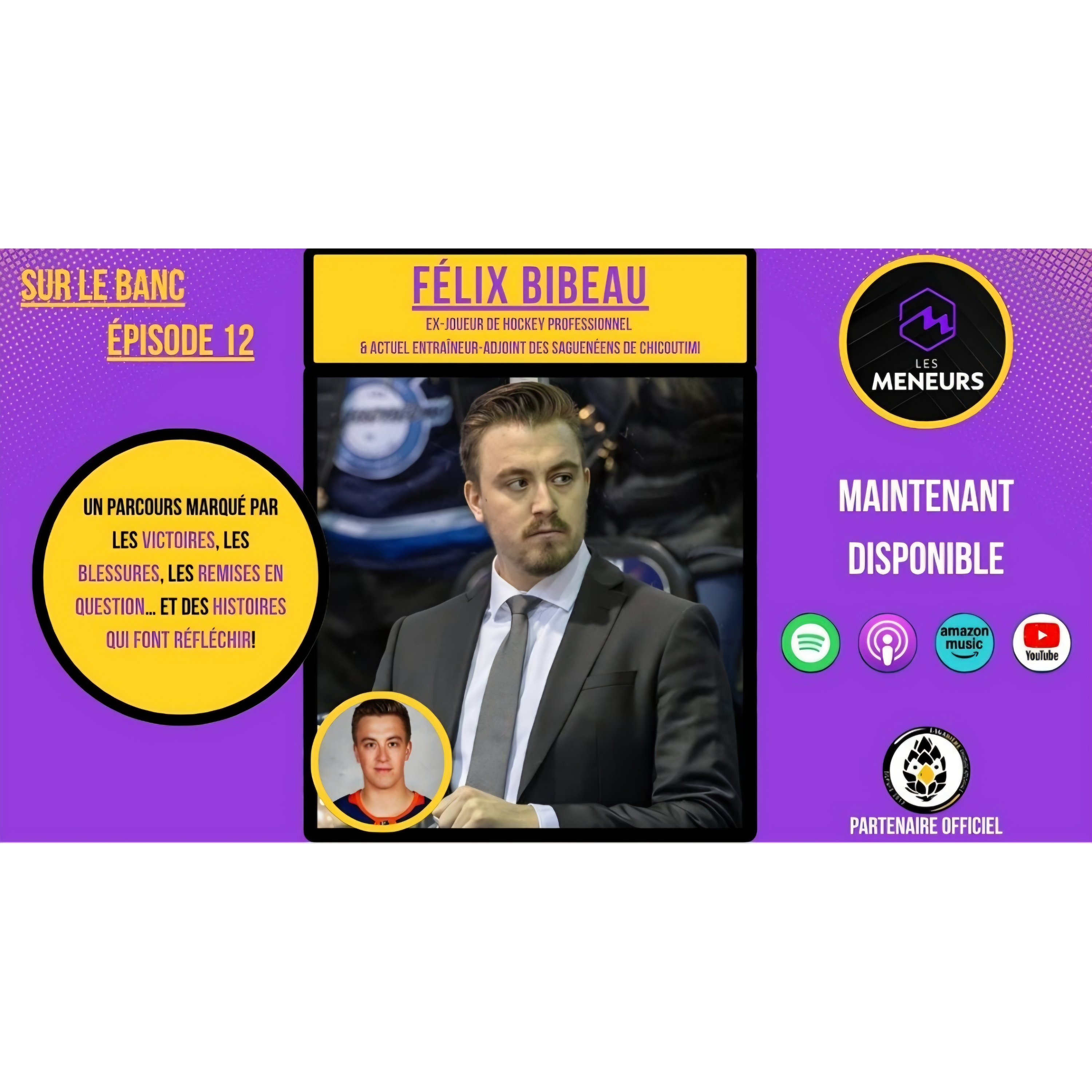 Félix Bibeau | Victoires, blessures, remises en question et un parcours unique dans le monde du hockey | Sur le banc episode artwork