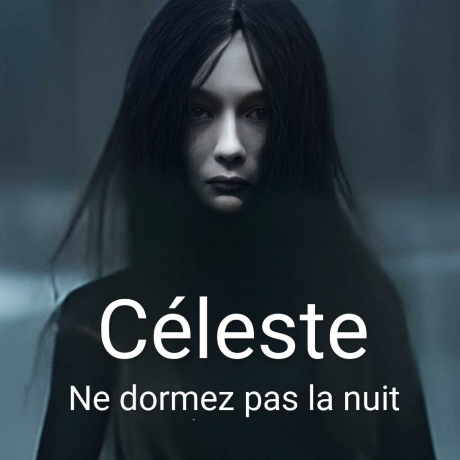 Céleste - Ne dormez pas la nuit podcast artwork