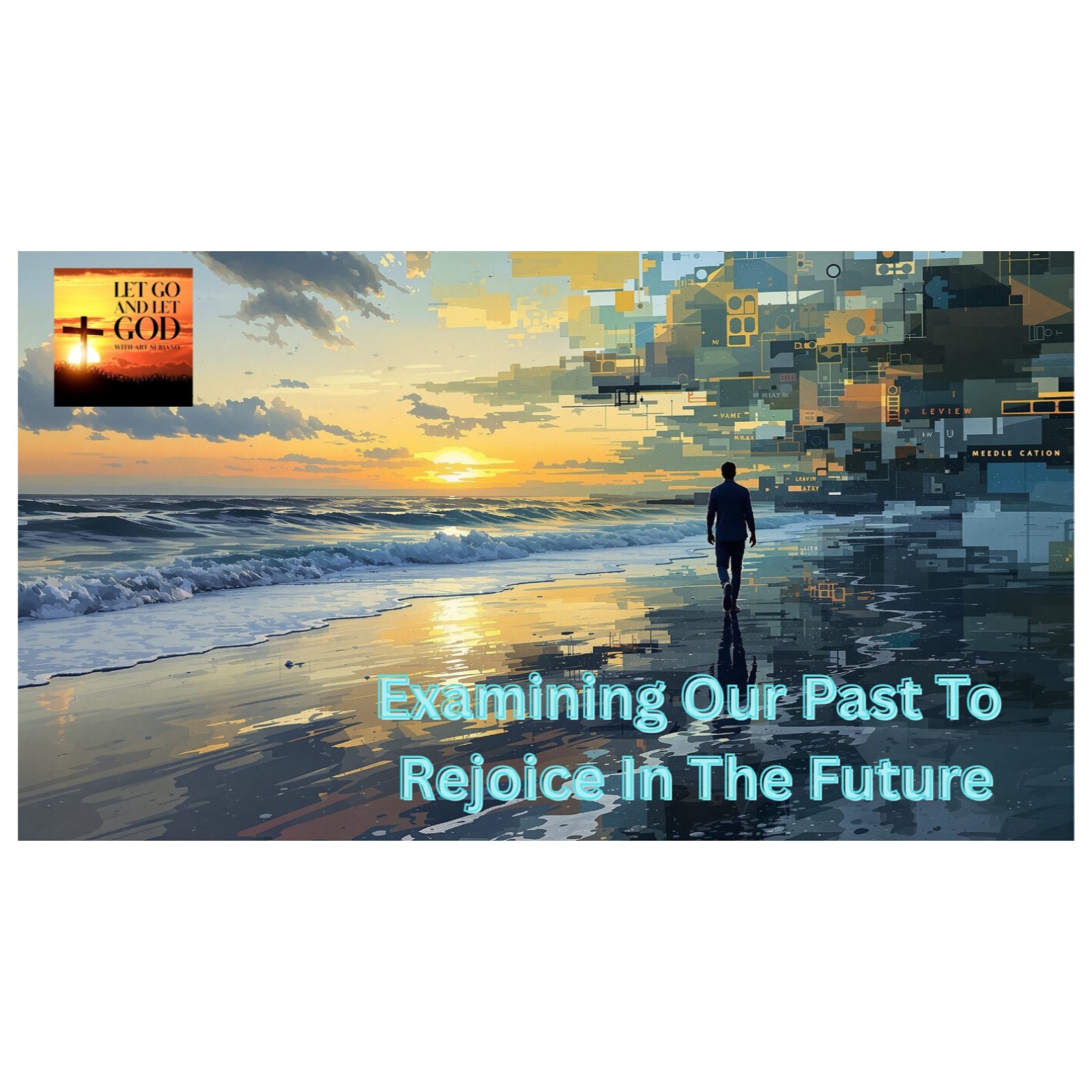 Examining Our Past To Rejoice In The Future