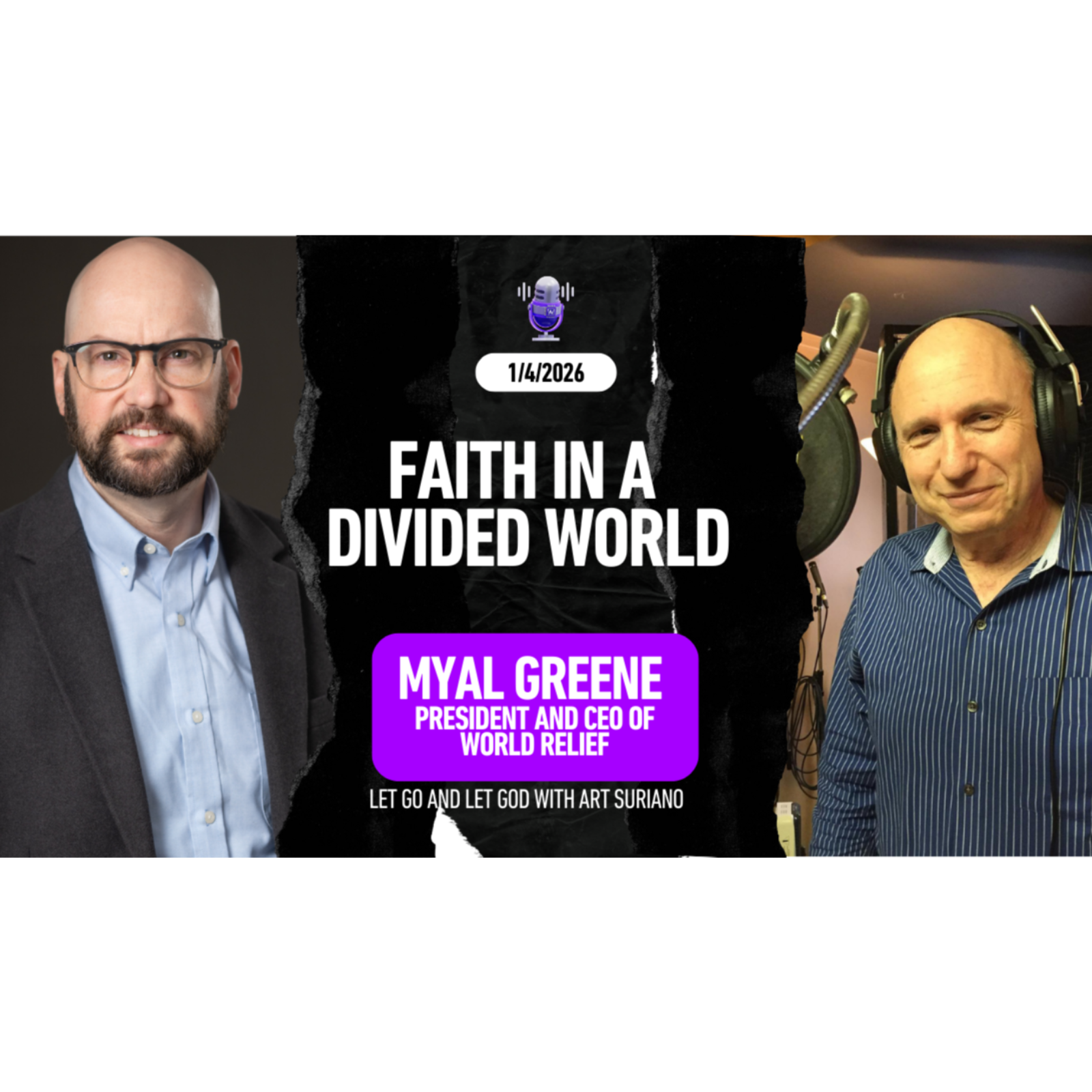 Faith In A Divided World with Myal Greene, President and CEO of World Relief