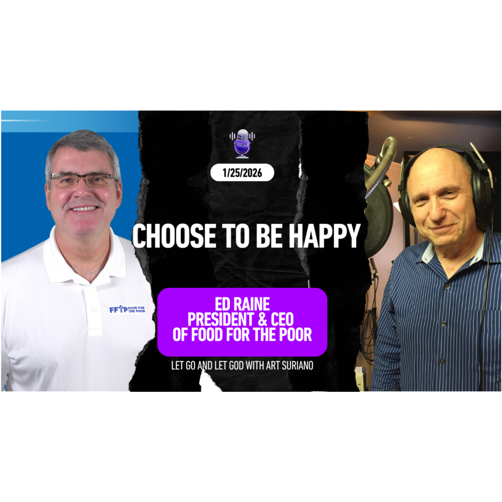 Choose To Be Happy with Ed Raine, President & CEO of Food For The Poor