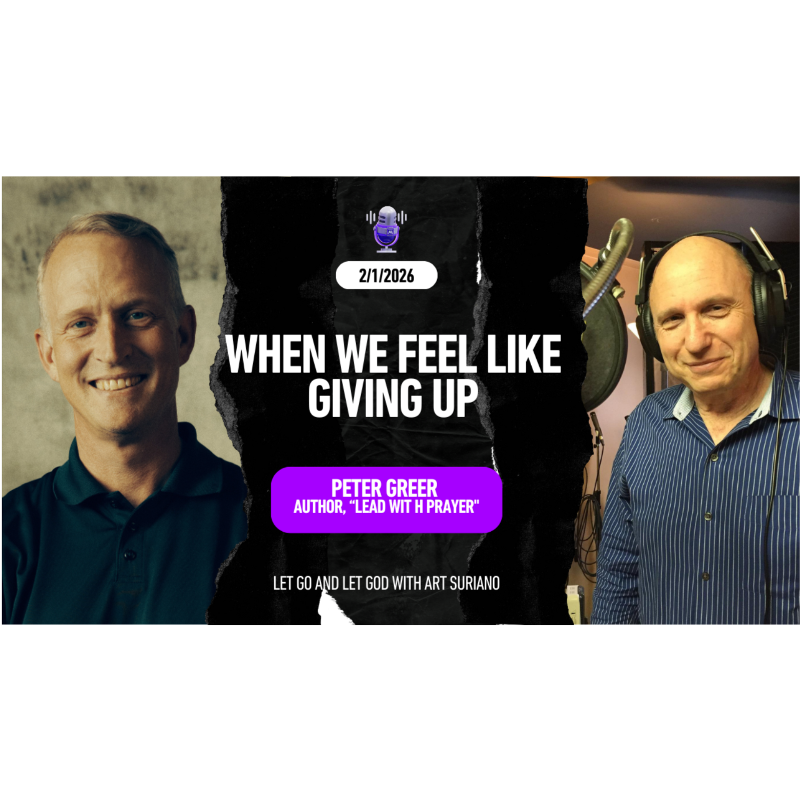 When We Feel Like Giving Up with  Peter Greer – Author, “Lead Wit h Prayer"