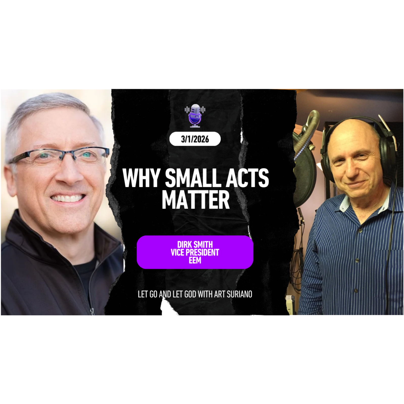 Why Small Acts Matter with Dirk Smith, Vice President EEM