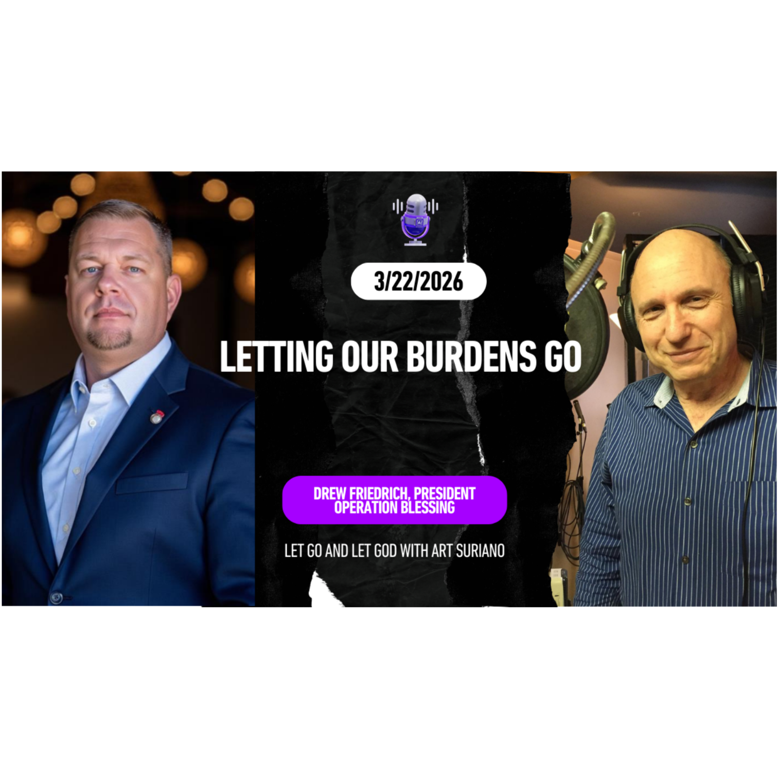 Letting Our Burdens Go with Drew Friedrich, President Operation Blessing