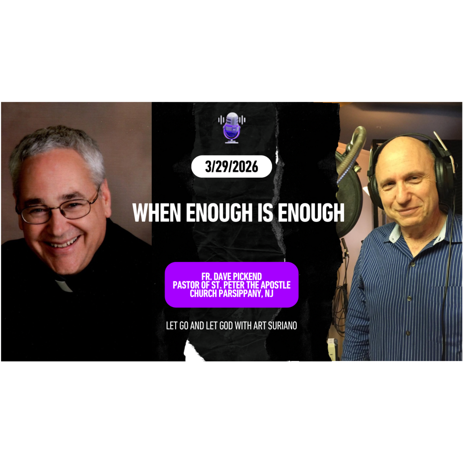 When Enough Is Enough with  Fr. Dave Pickens, Pastor of St. Peter The Apostle Church Parsippany, NJ