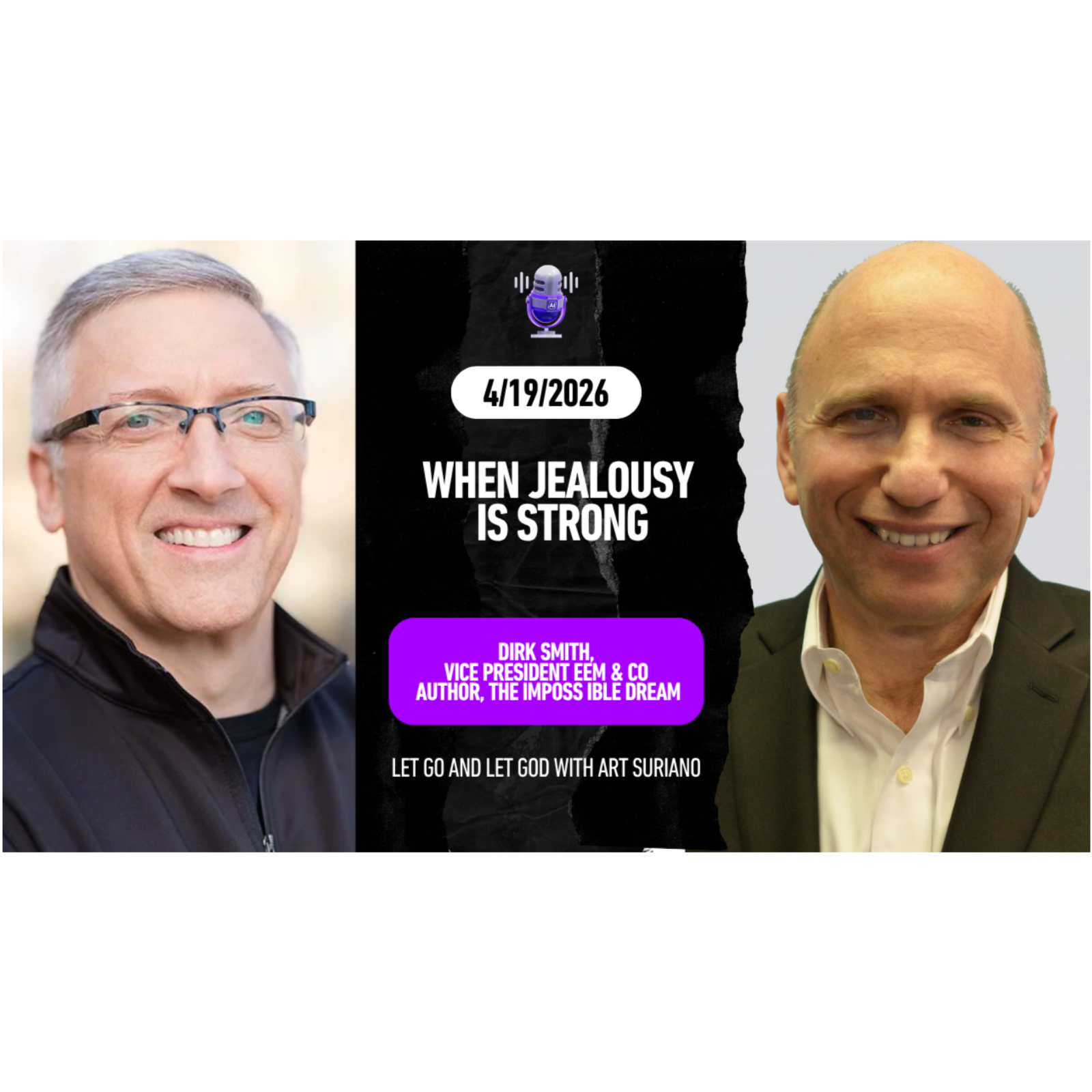 When Jealousy Is Strong with Dirk Smith, Vice President EEM & Co - Author, The Impossible Dream