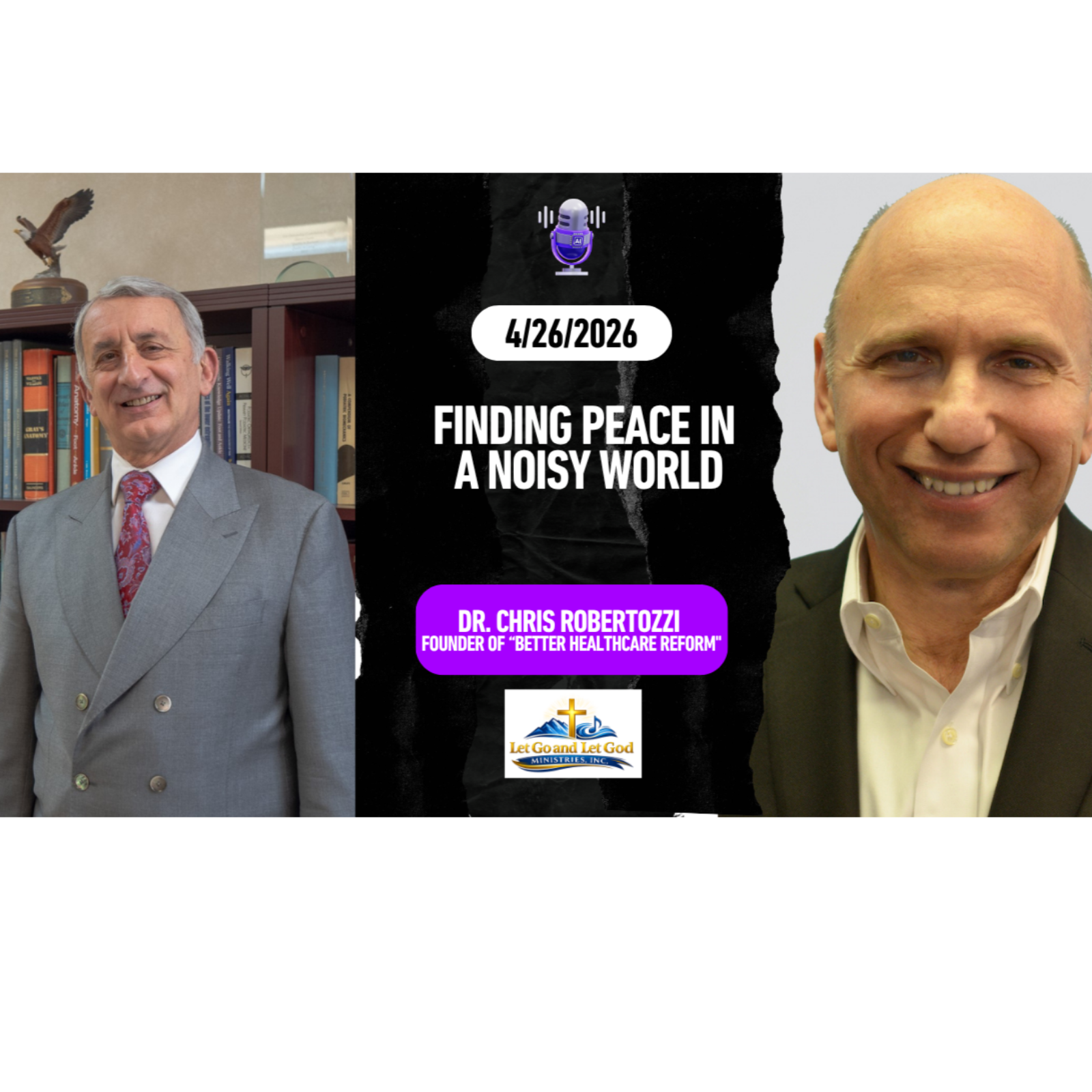 Finding Peace in a Noisy World with Dr. Chris Robertozzi Founder of “Better HealthCare Reform"
