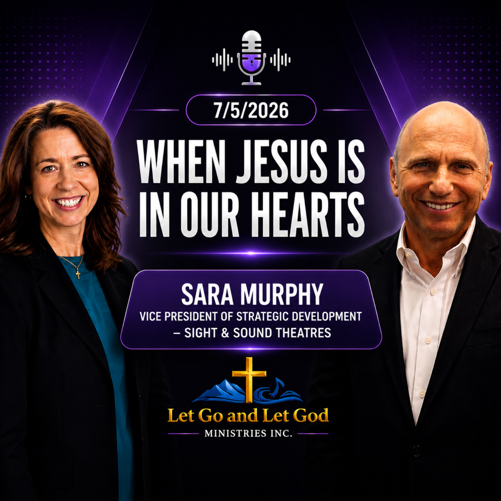 When Jesus Is in Our Hearts with Sara Murphy Vice President of Strategic Development – Sight & Sound Theatres