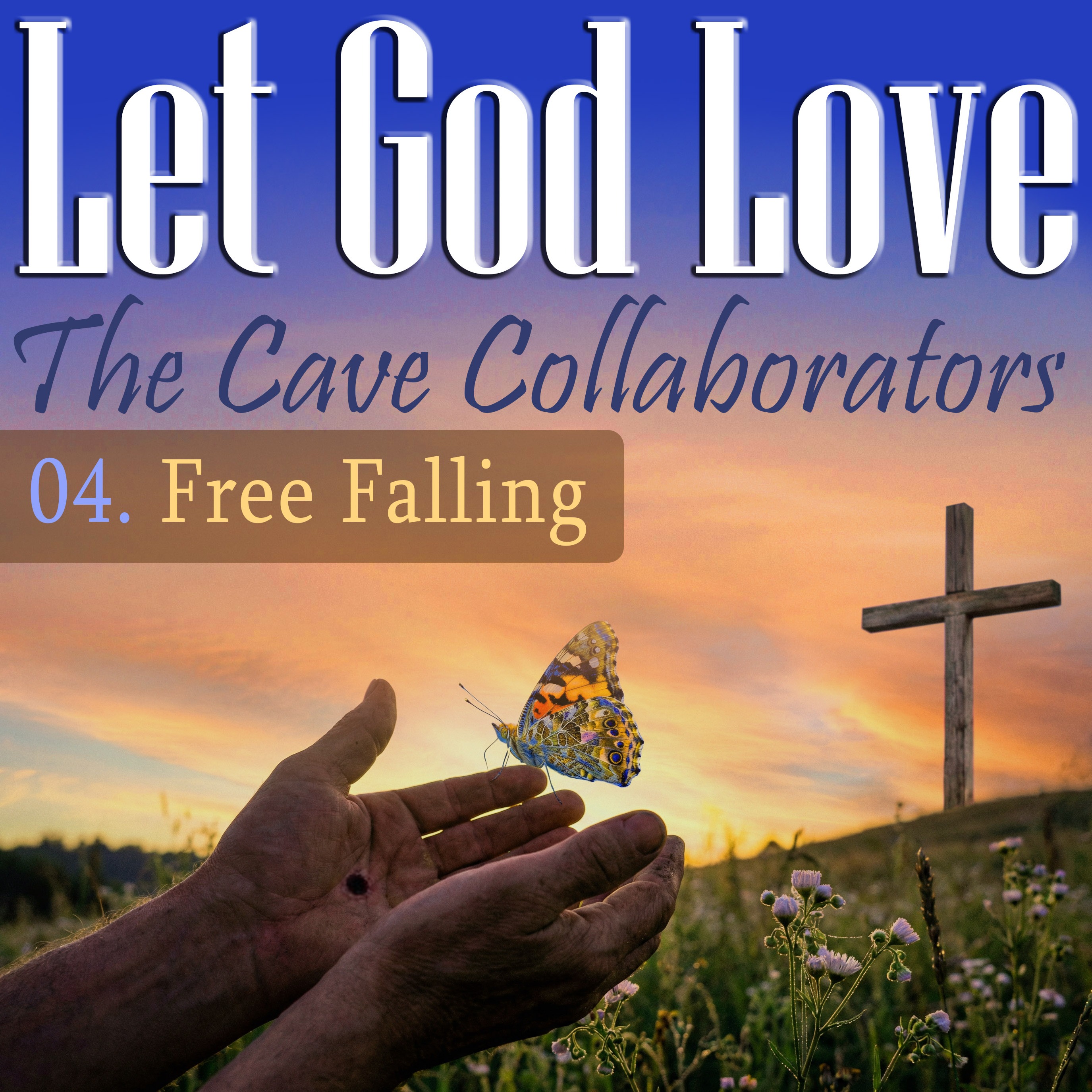 Let God Love - a Deeper Journey Musical Collaboration