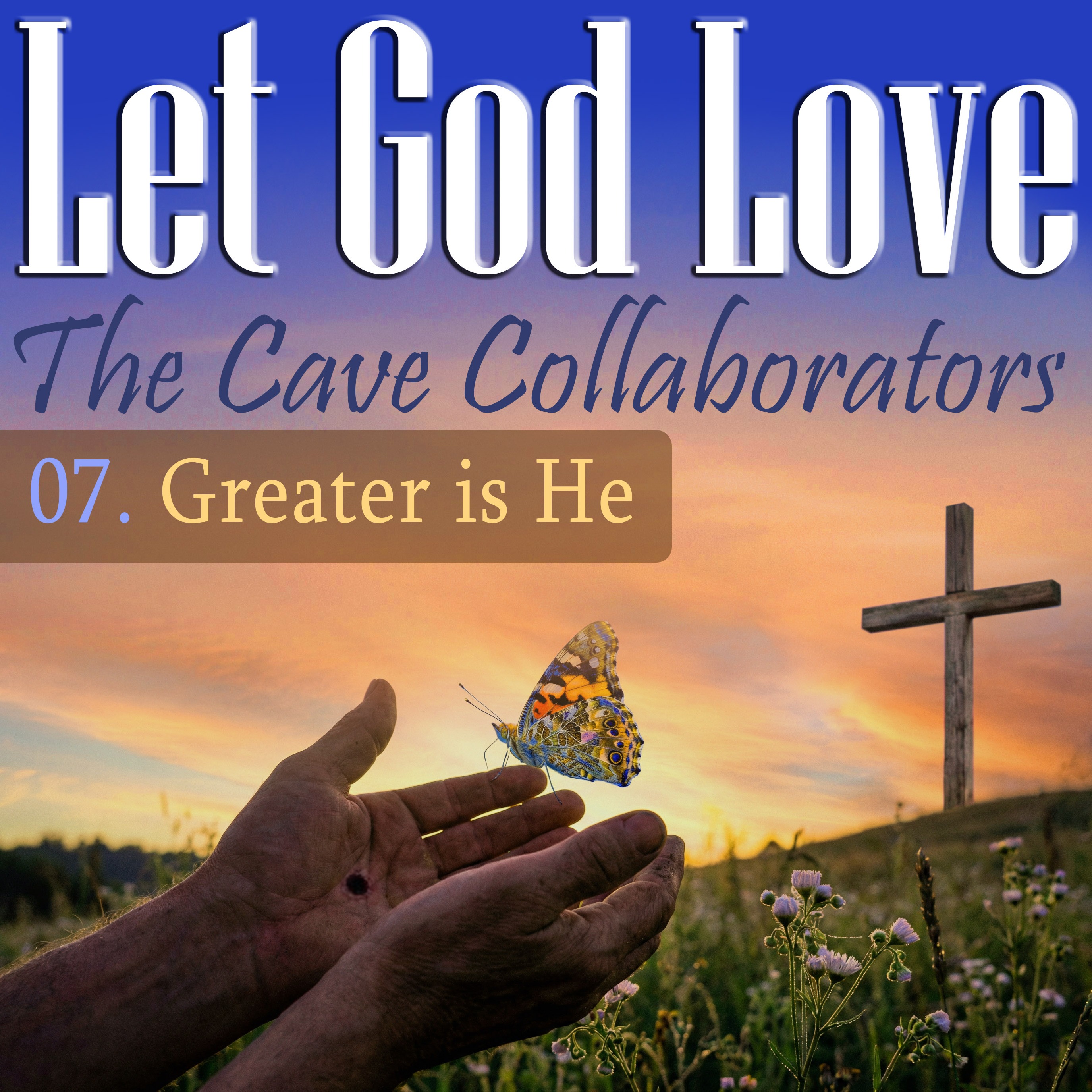 Let God Love - a Deeper Journey Musical Collaboration