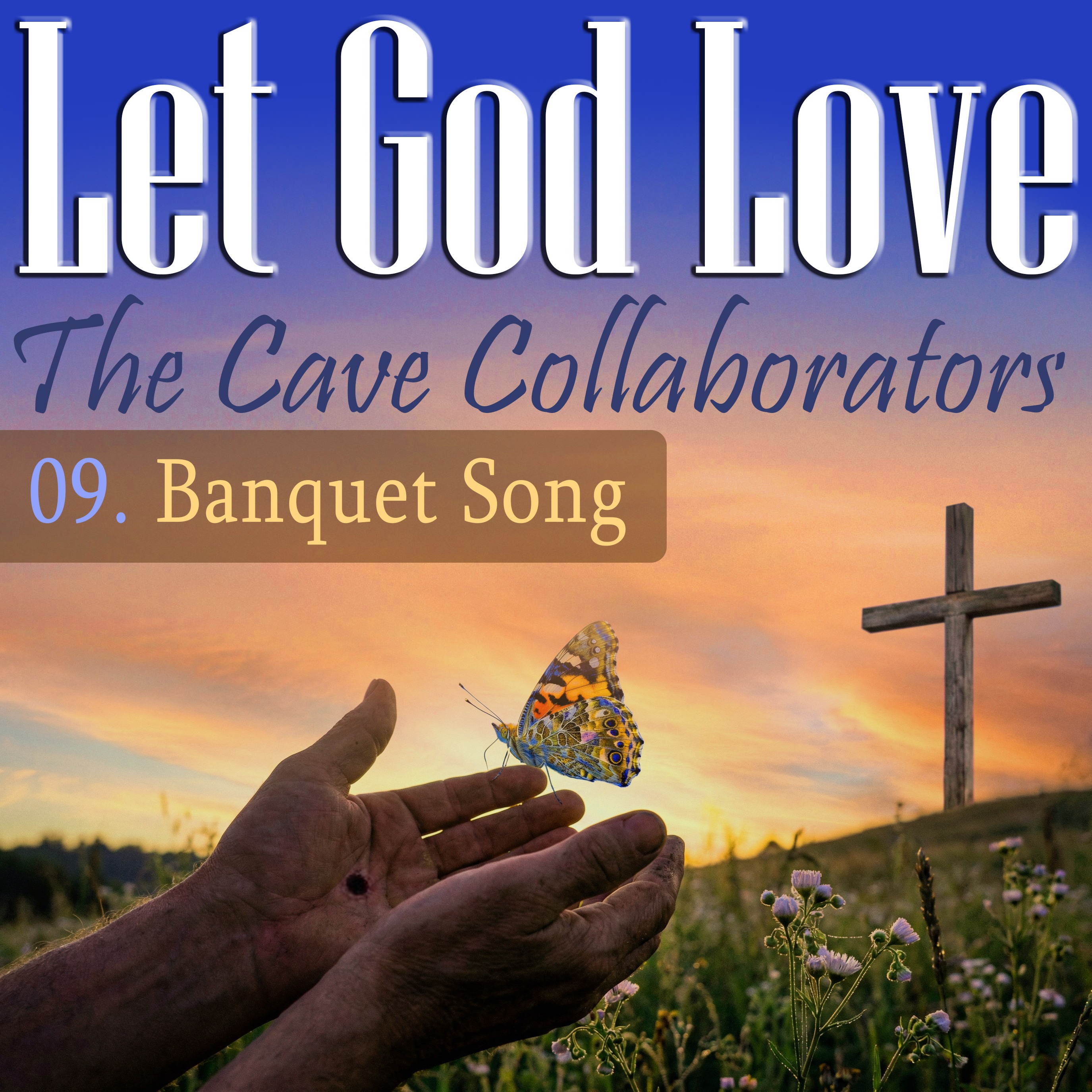 Let God Love - a Deeper Journey Musical Collaboration