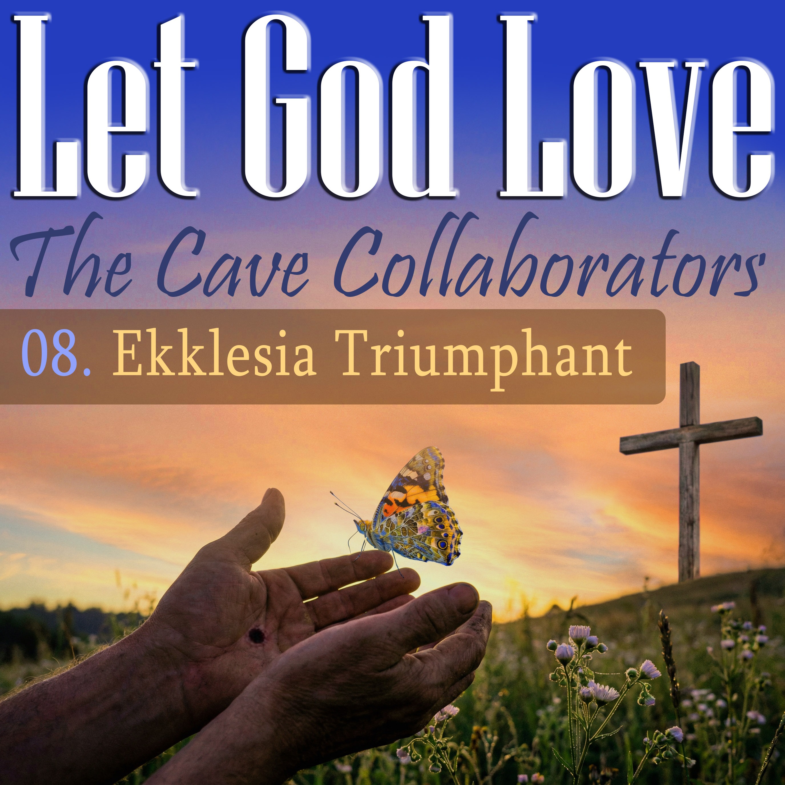 Let God Love - a Deeper Journey Musical Collaboration