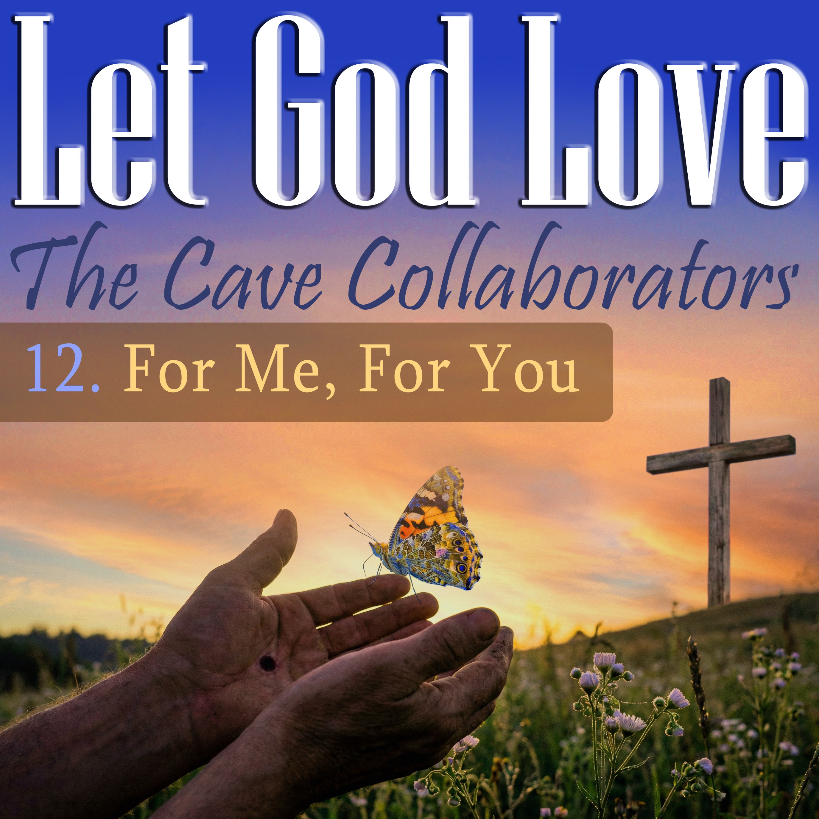 Let God Love - a Deeper Journey Musical Collaboration
