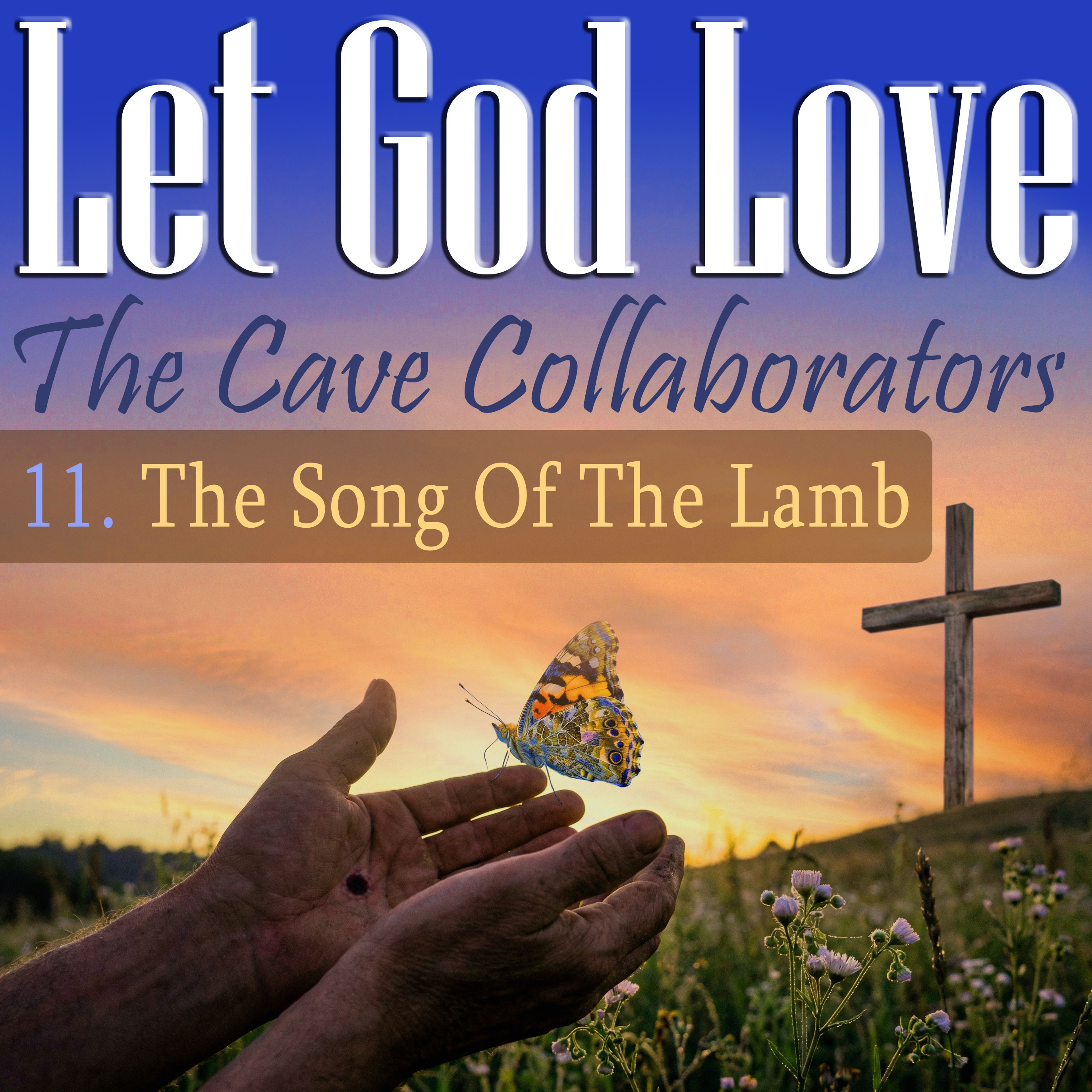 Let God Love - a Deeper Journey Musical Collaboration