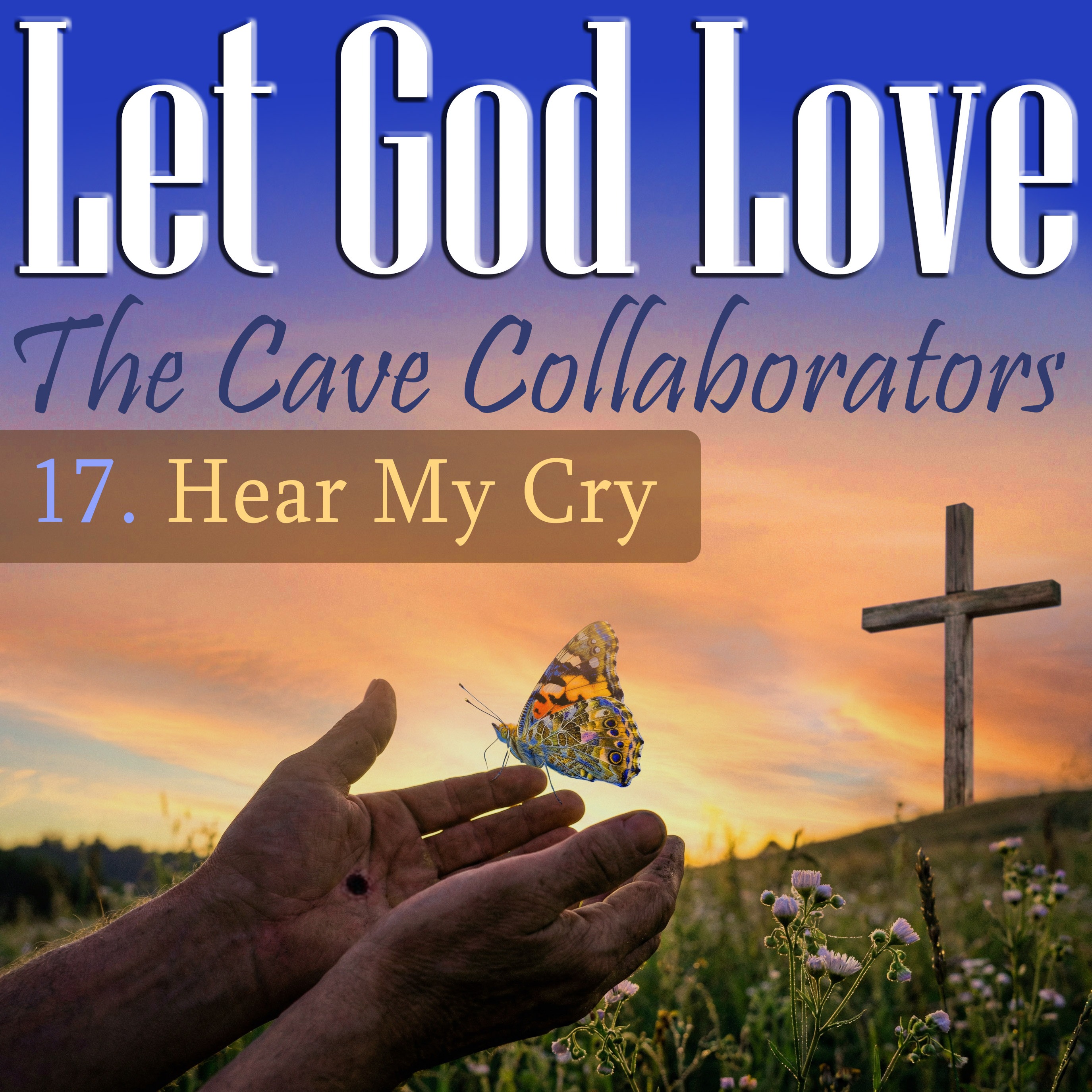 Let God Love - a Deeper Journey Musical Collaboration