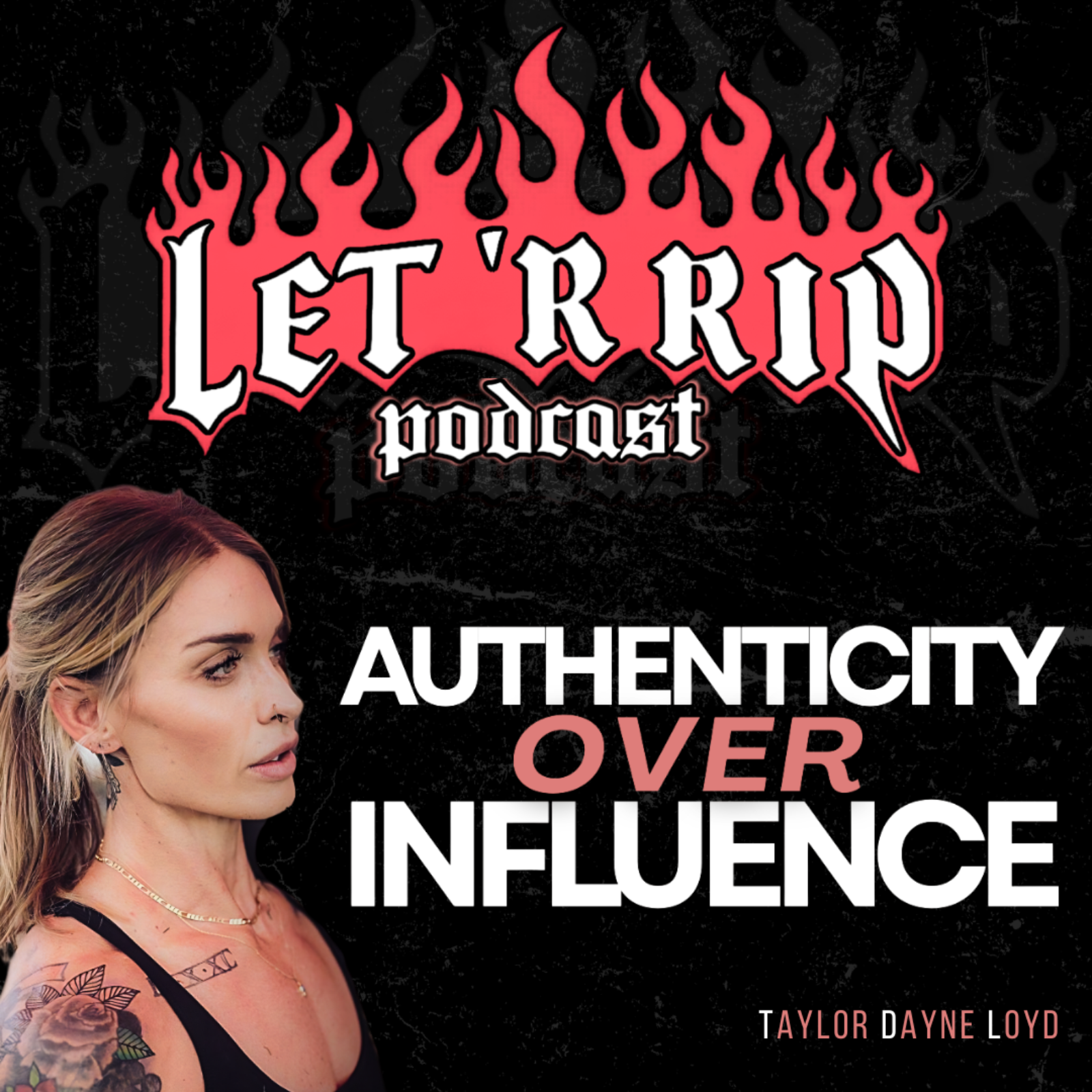 Taylor Dayne Loyd: Fitness Truths, Reinvention, Tattoos & Why Most Coaches Are Full of Sh*t | Let R Rip episode artwork