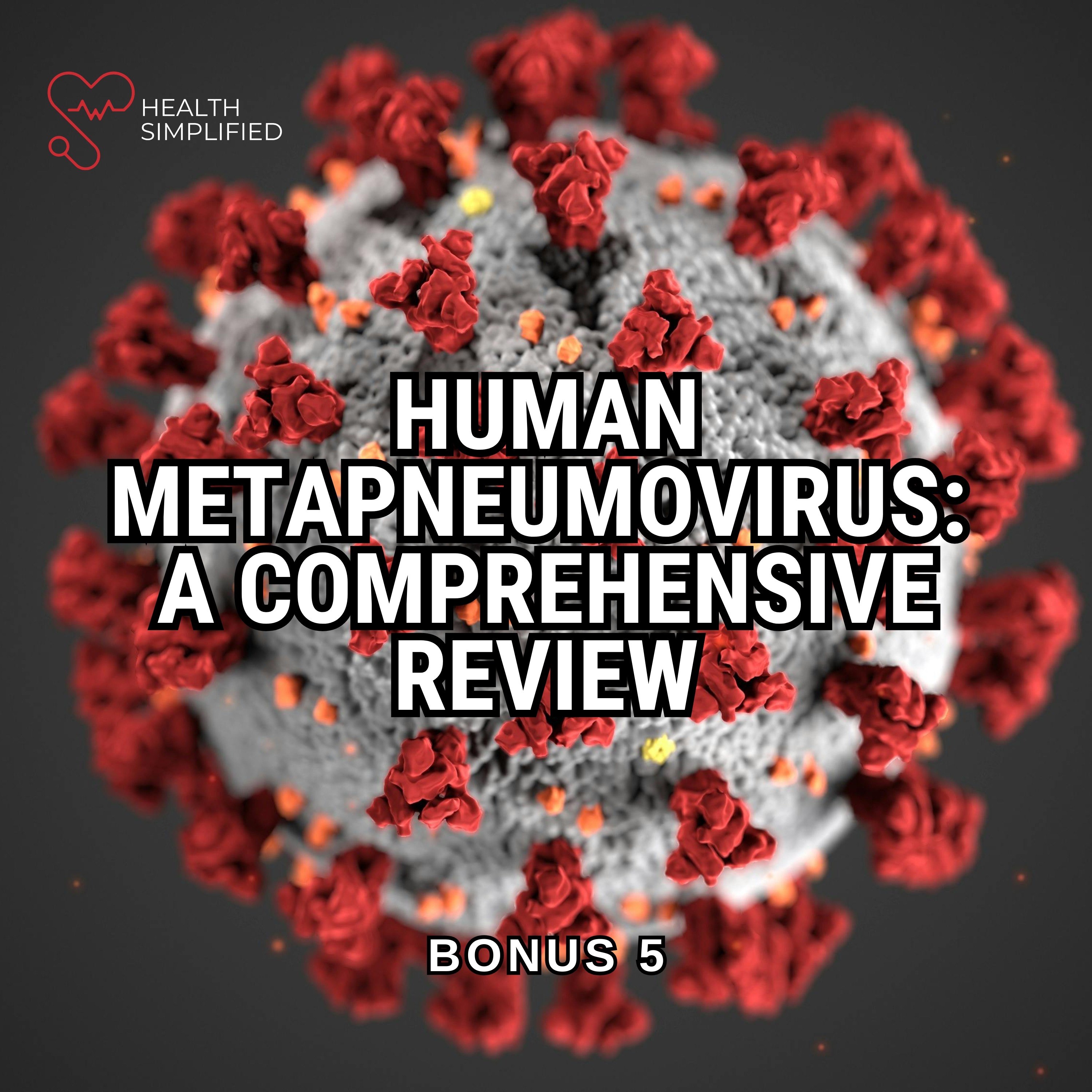 Human Metapneumovirus: A Comprehensive Review episode artwork