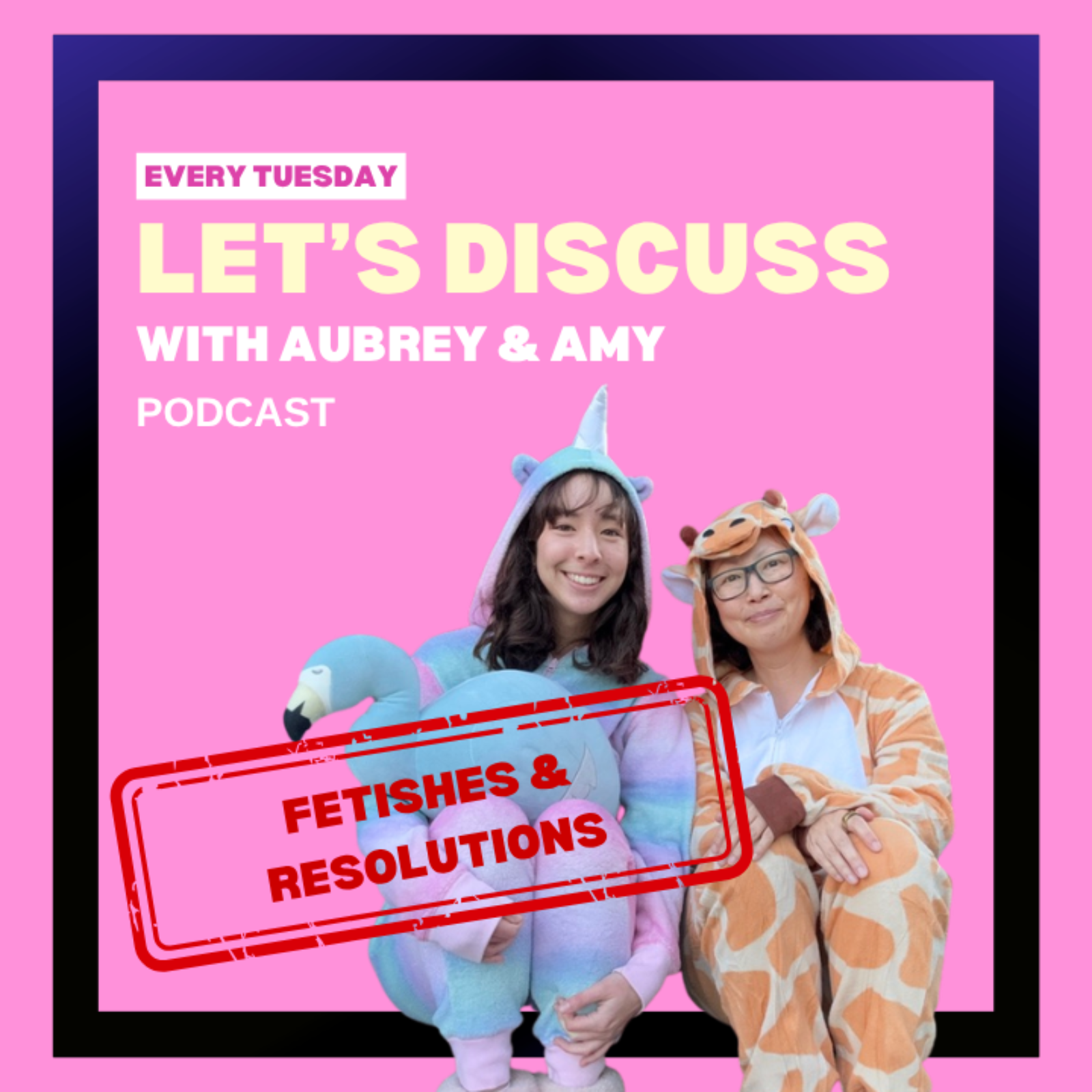 Let's Discuss: FETISHES & RESOLUTIONS episode artwork
