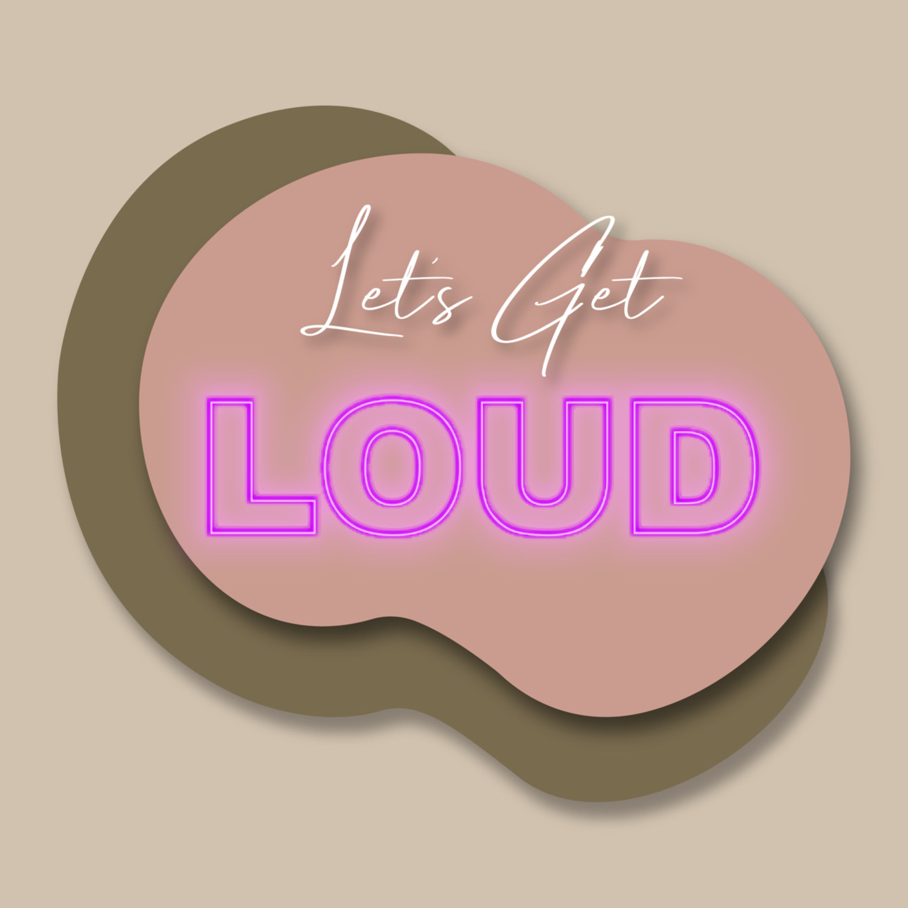 Let's Get Loud - Episode 1 episode artwork