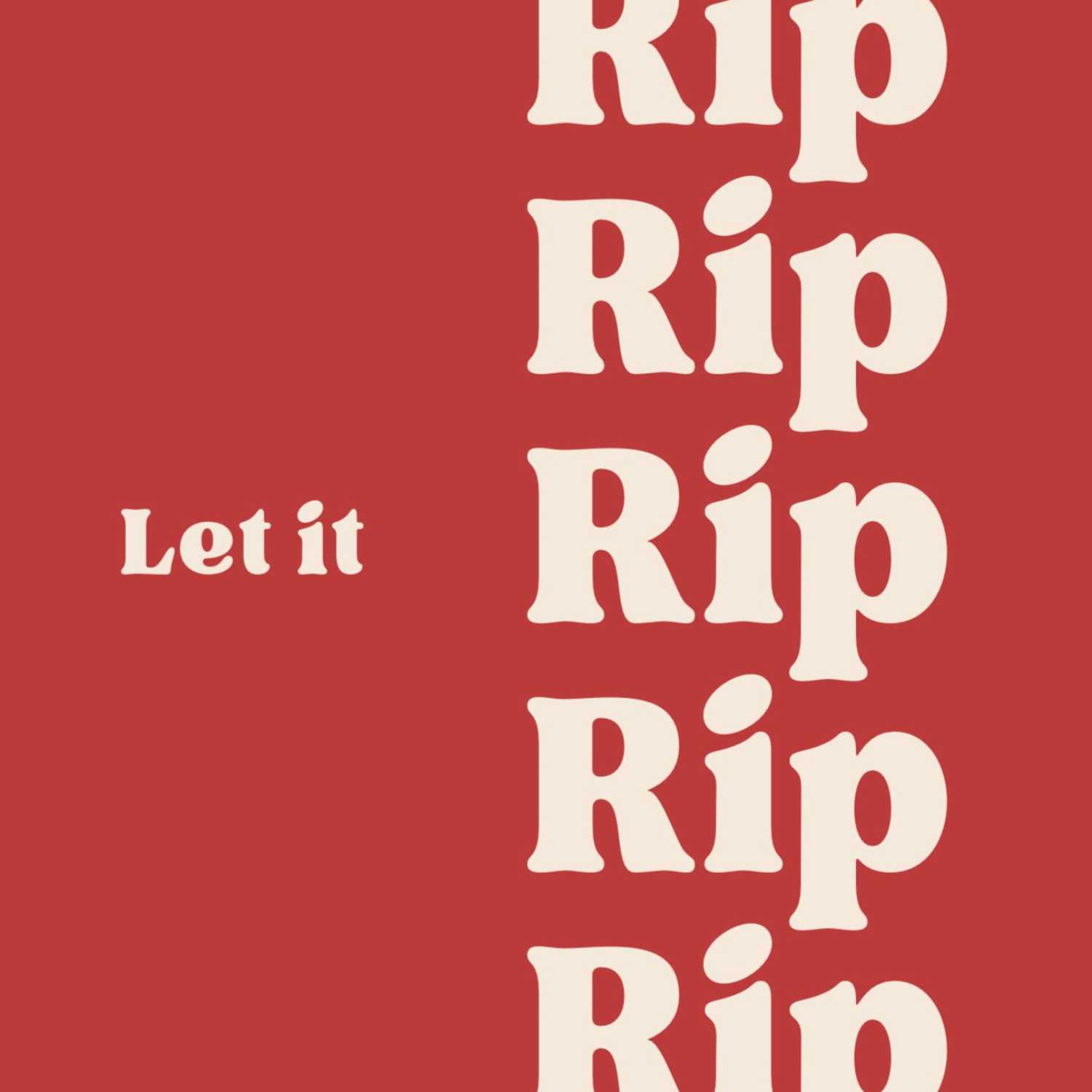 Let It Ripp