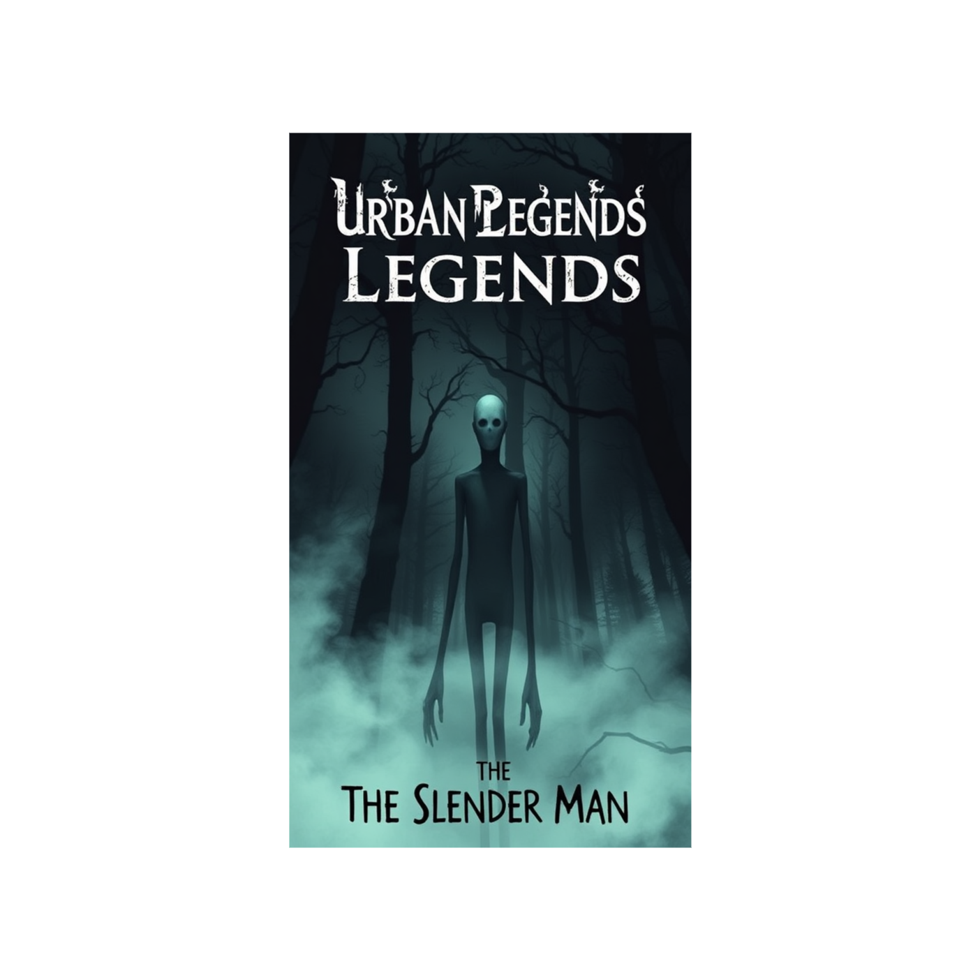 cover of episode The Monster Under the Bed - Part 8: The Slender man