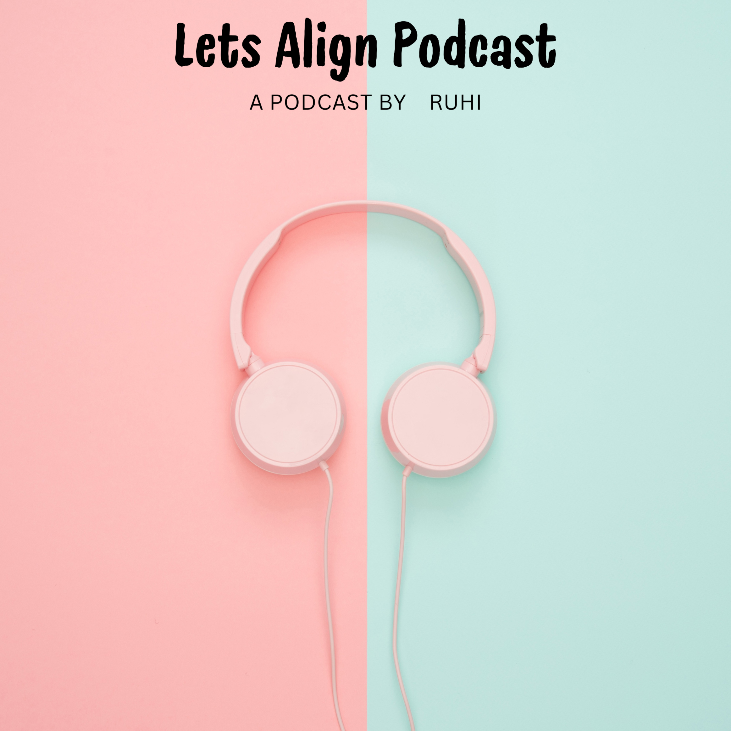 Lets Align Podcast