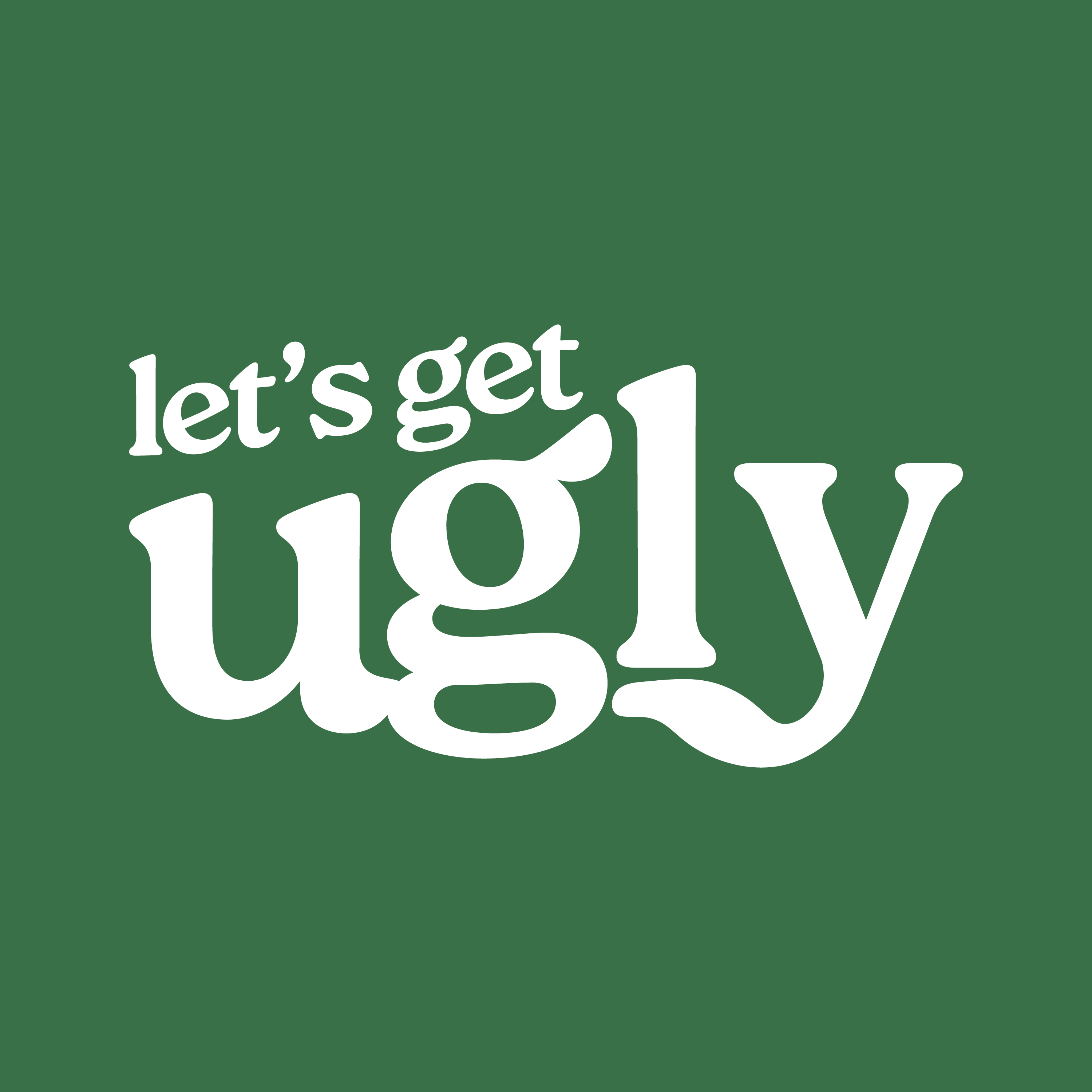 Let's Get Ugly