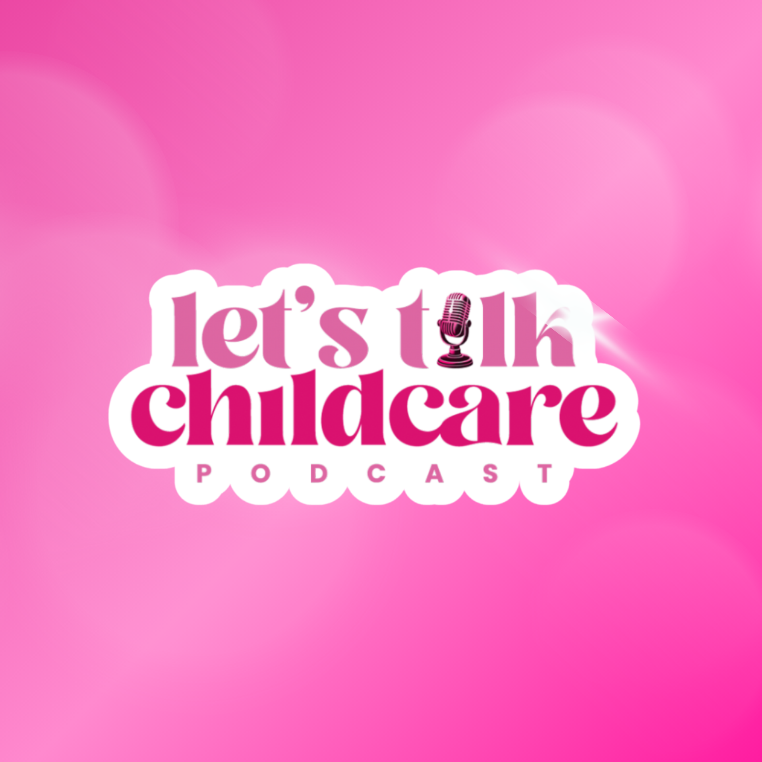 Lets Talk Childcare Podcast cover art
