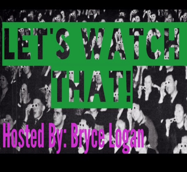 Let\'s Watch That! - A Film Review Podcast.
