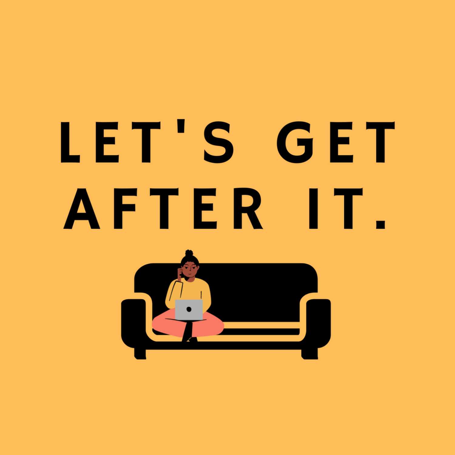 Let\'s Get After It
