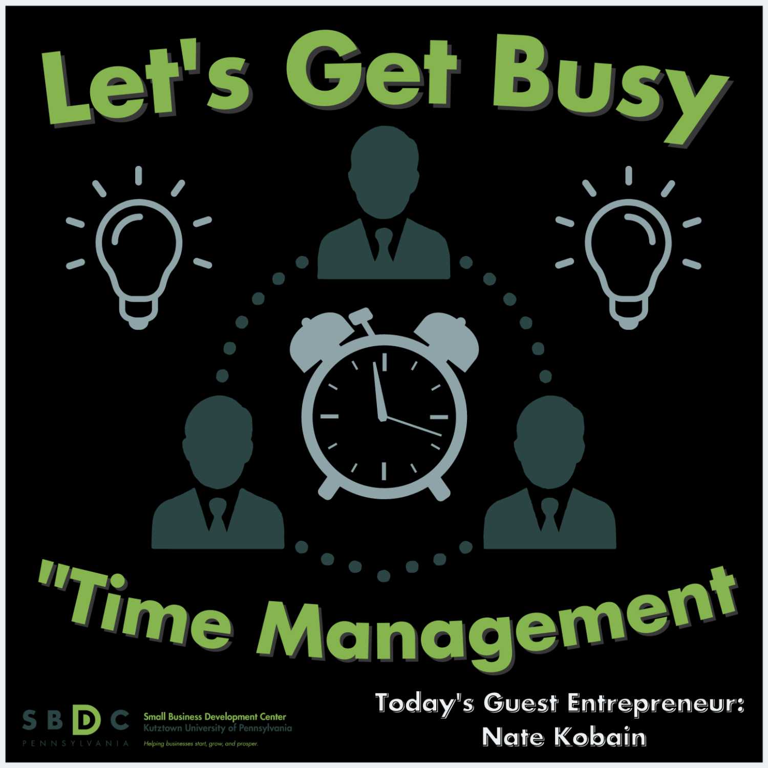 Kutztown SBDC Presents: Let\'s Get Busy