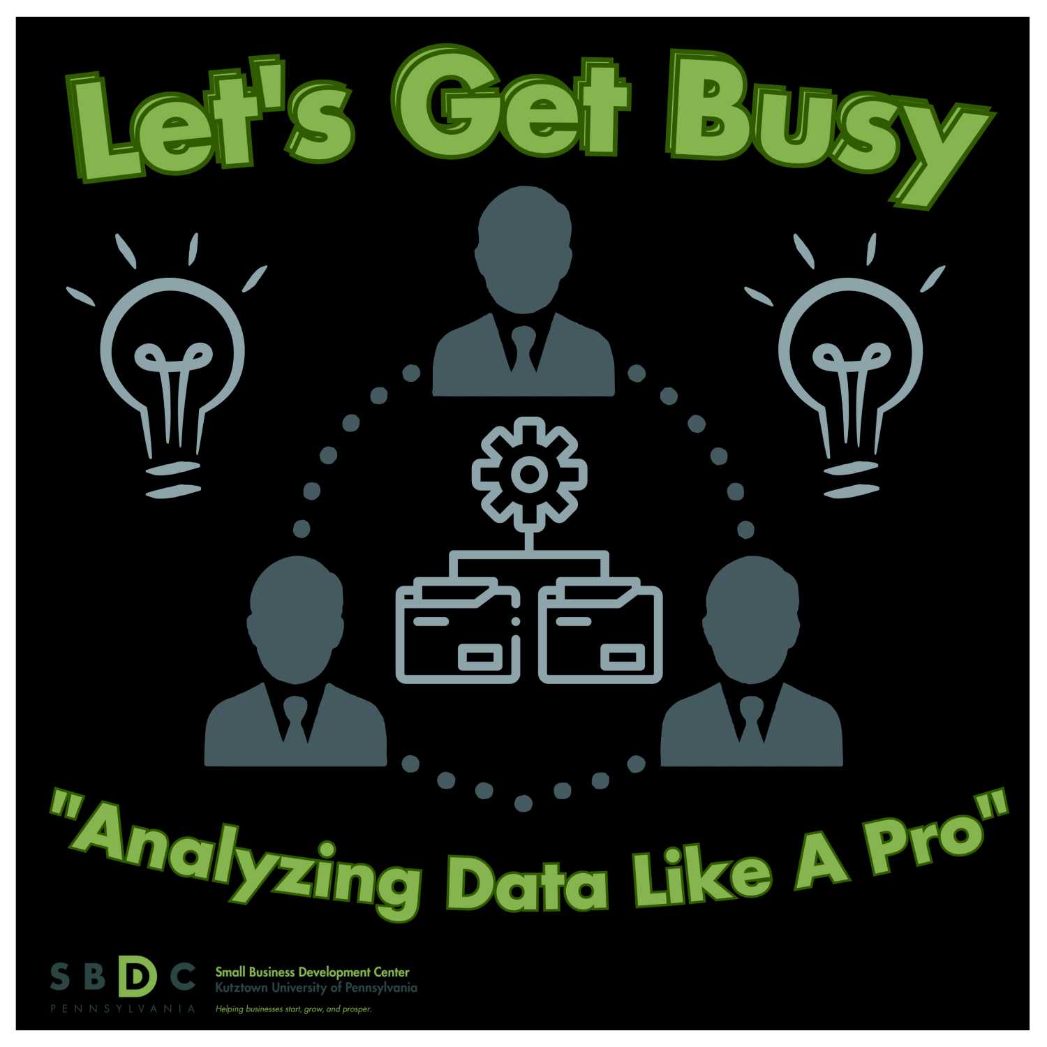 Kutztown SBDC Presents: Let\'s Get Busy