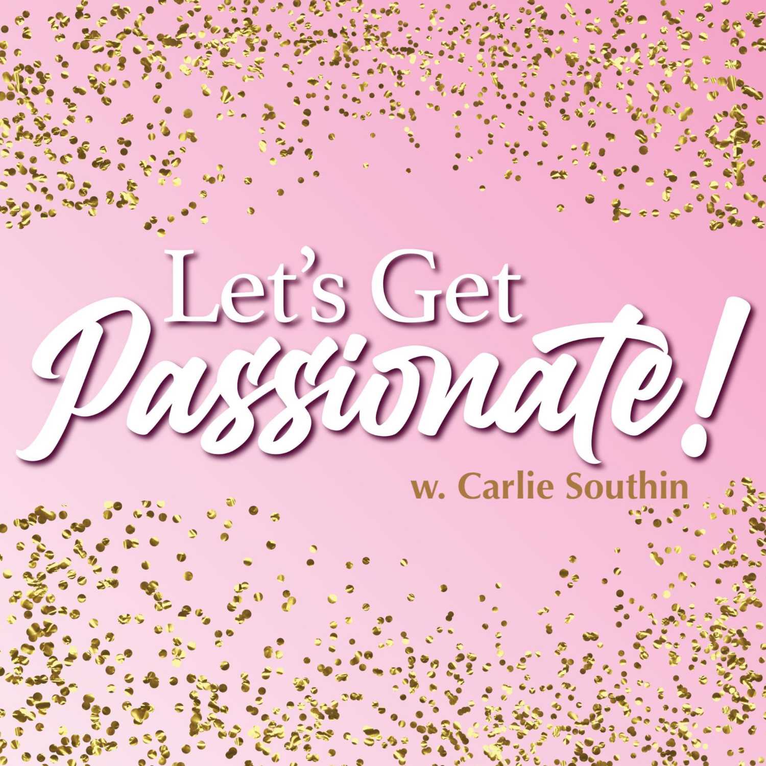 Let\'s Get Passionate