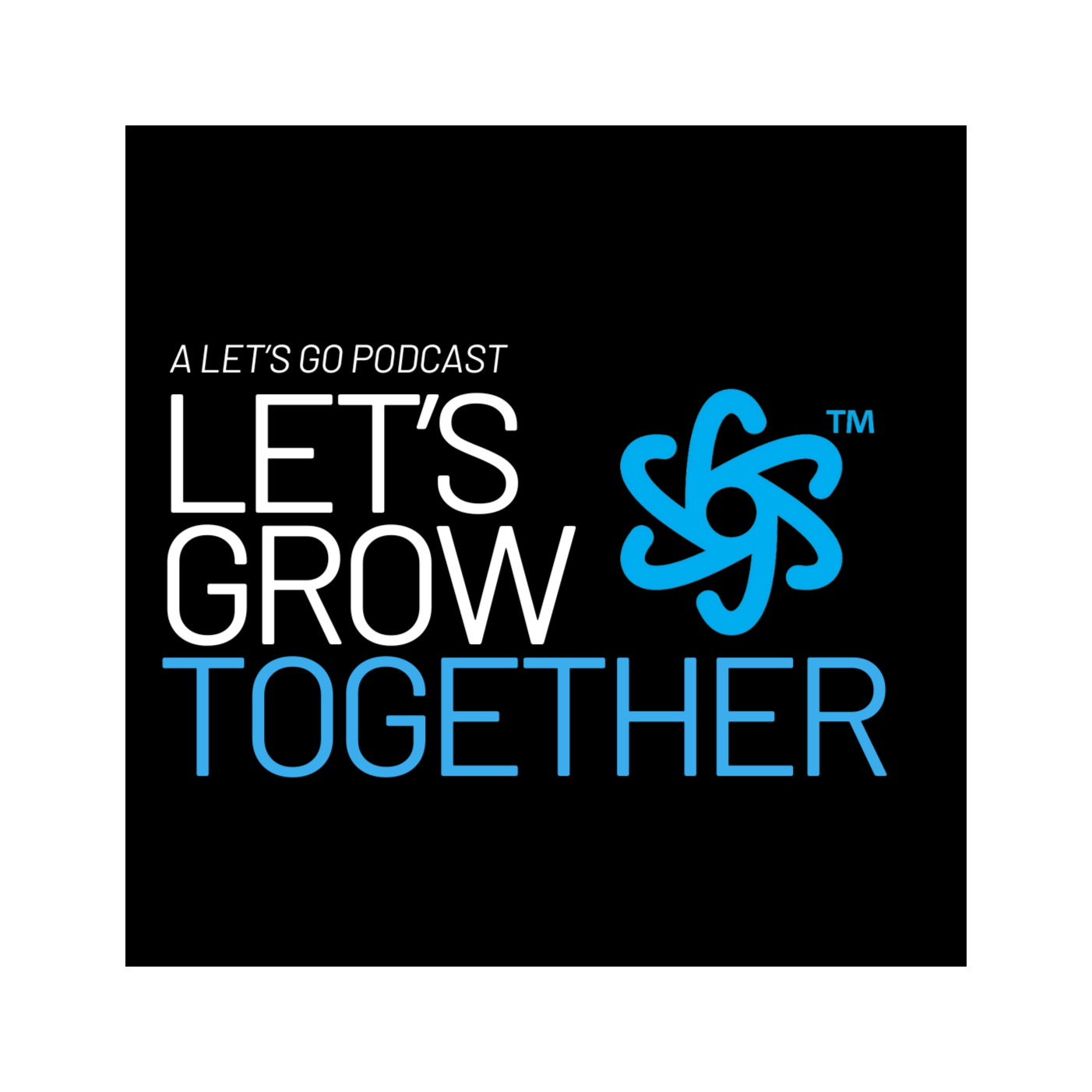 LET\'S GO: LET\'S GROW Together!