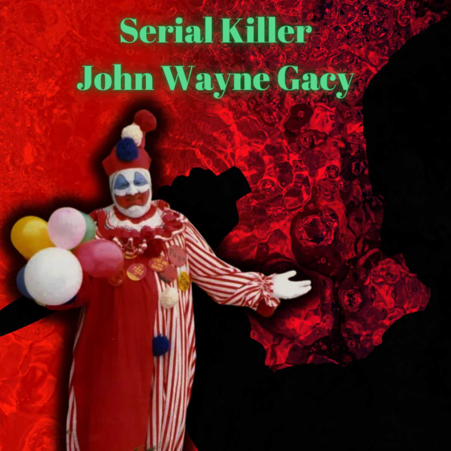Born to Kill - John Wayne Gacy "The Killer Clown"