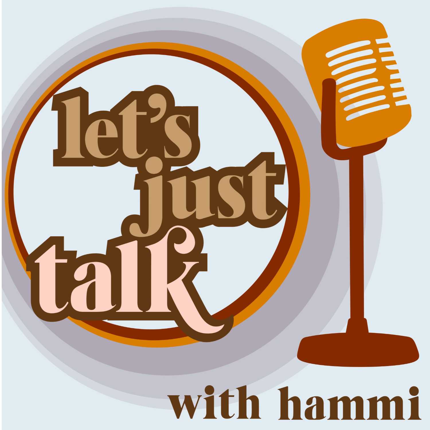 Let\'s Just Talk with Hammi