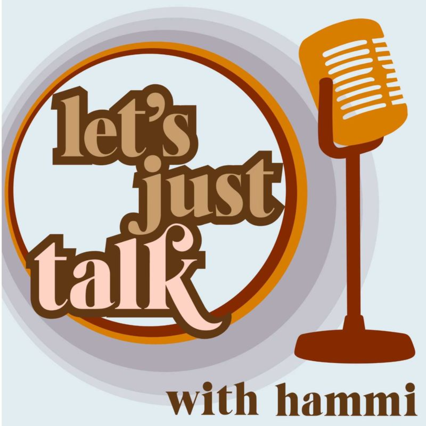 Let\'s Just Talk with Hammi