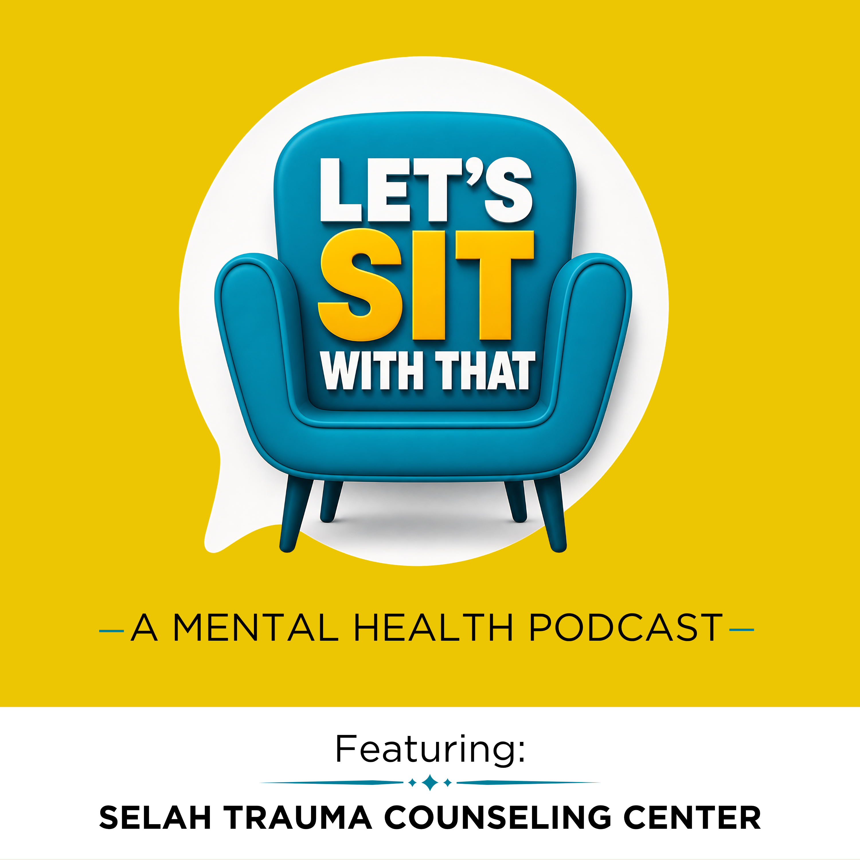 Let's Sit with That - Selah Trauma Counseling episode artwork
