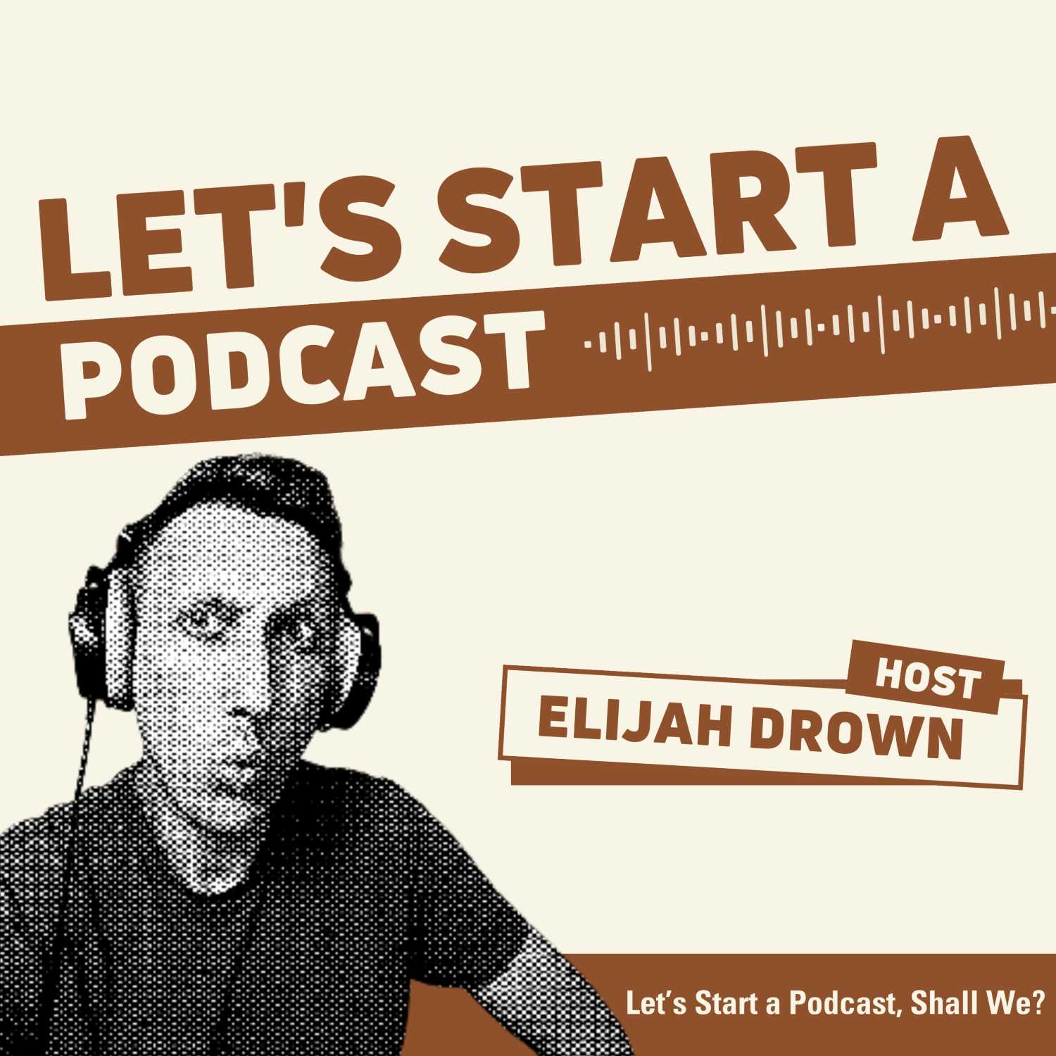 Let's Start a Podcast!