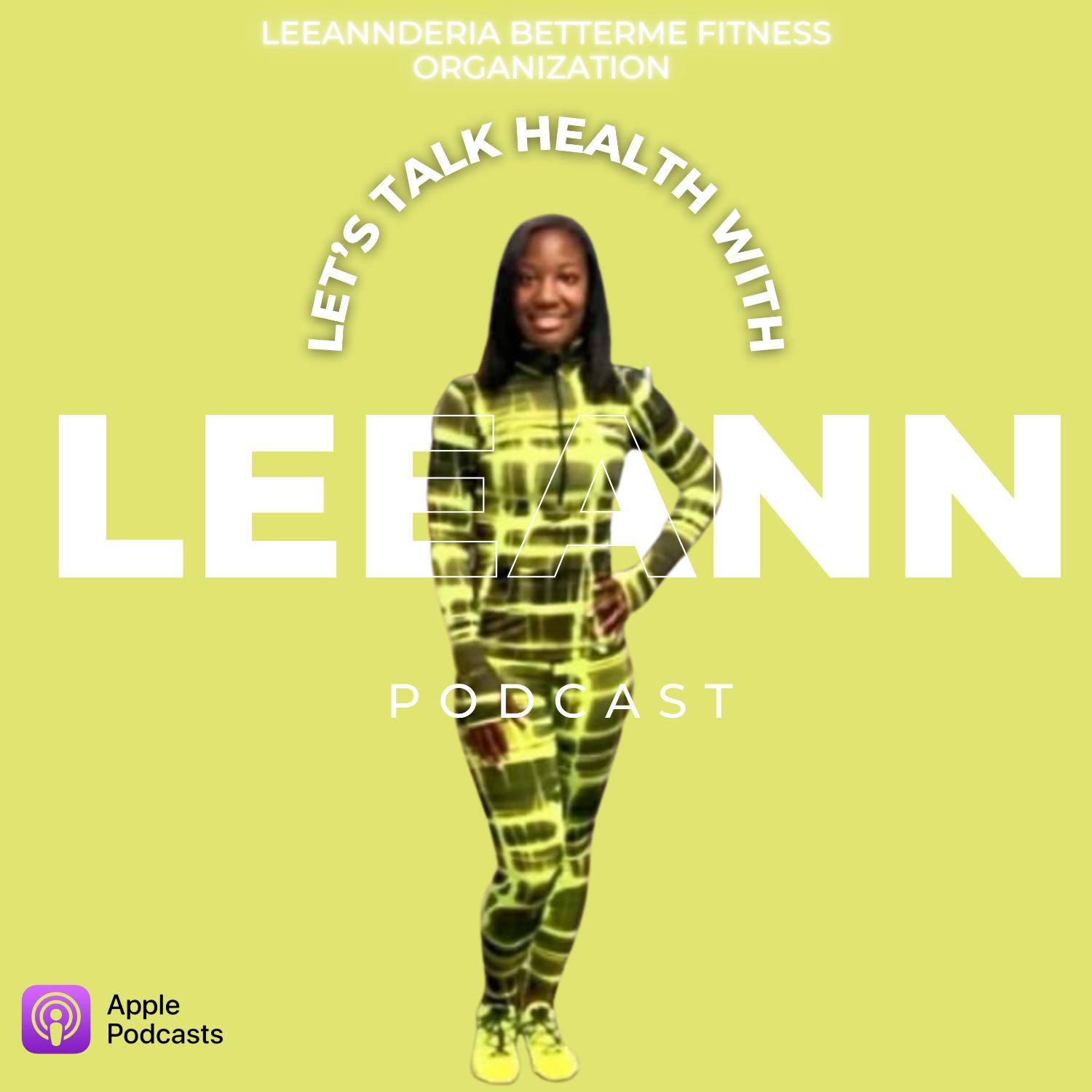 Let’s Talk Health & Wellness With LeeAnn