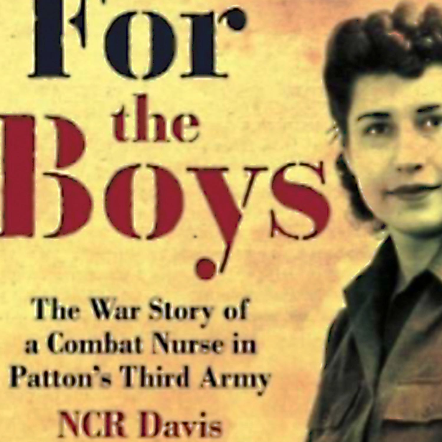 Letters from a Combat Nurse in Patton's Third Army, 1943 - 1945 podcast artwork