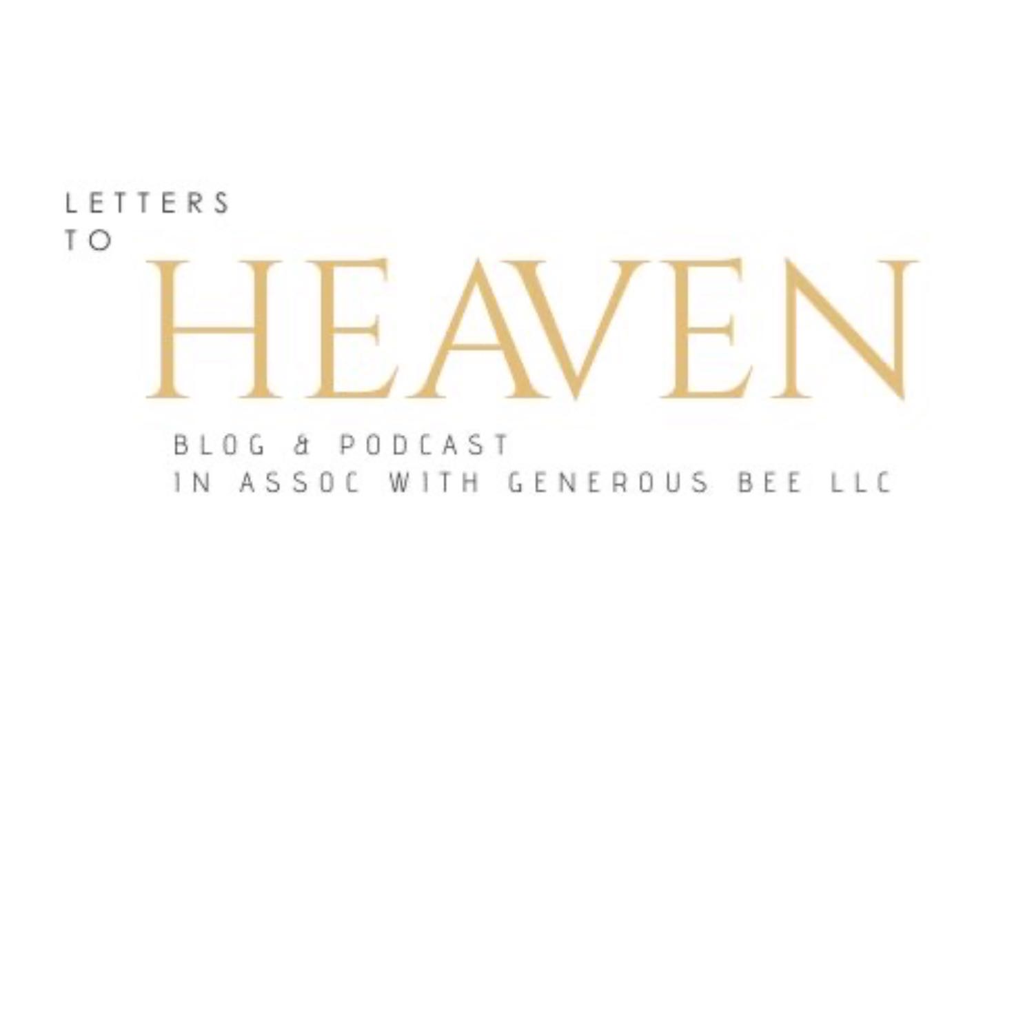 Letters to Heaven in assoc with Generous Bee LLC podcast artwork