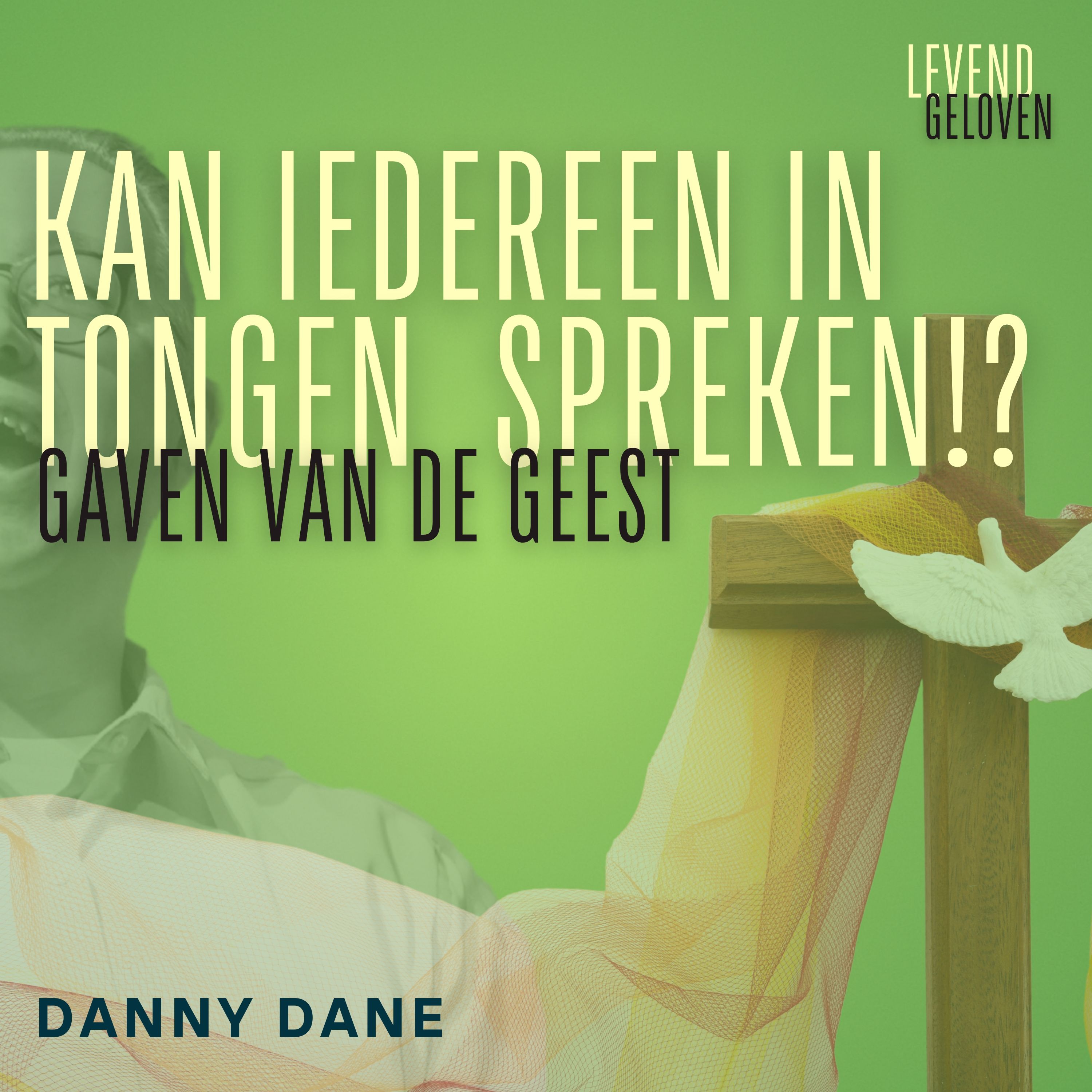 Levend Geloven | Danny Dane