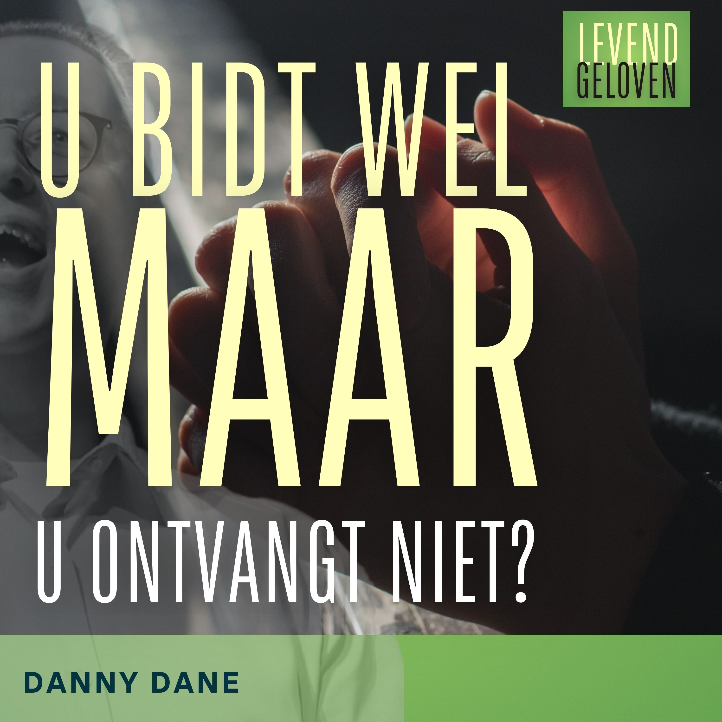 Levend Geloven | Danny Dane