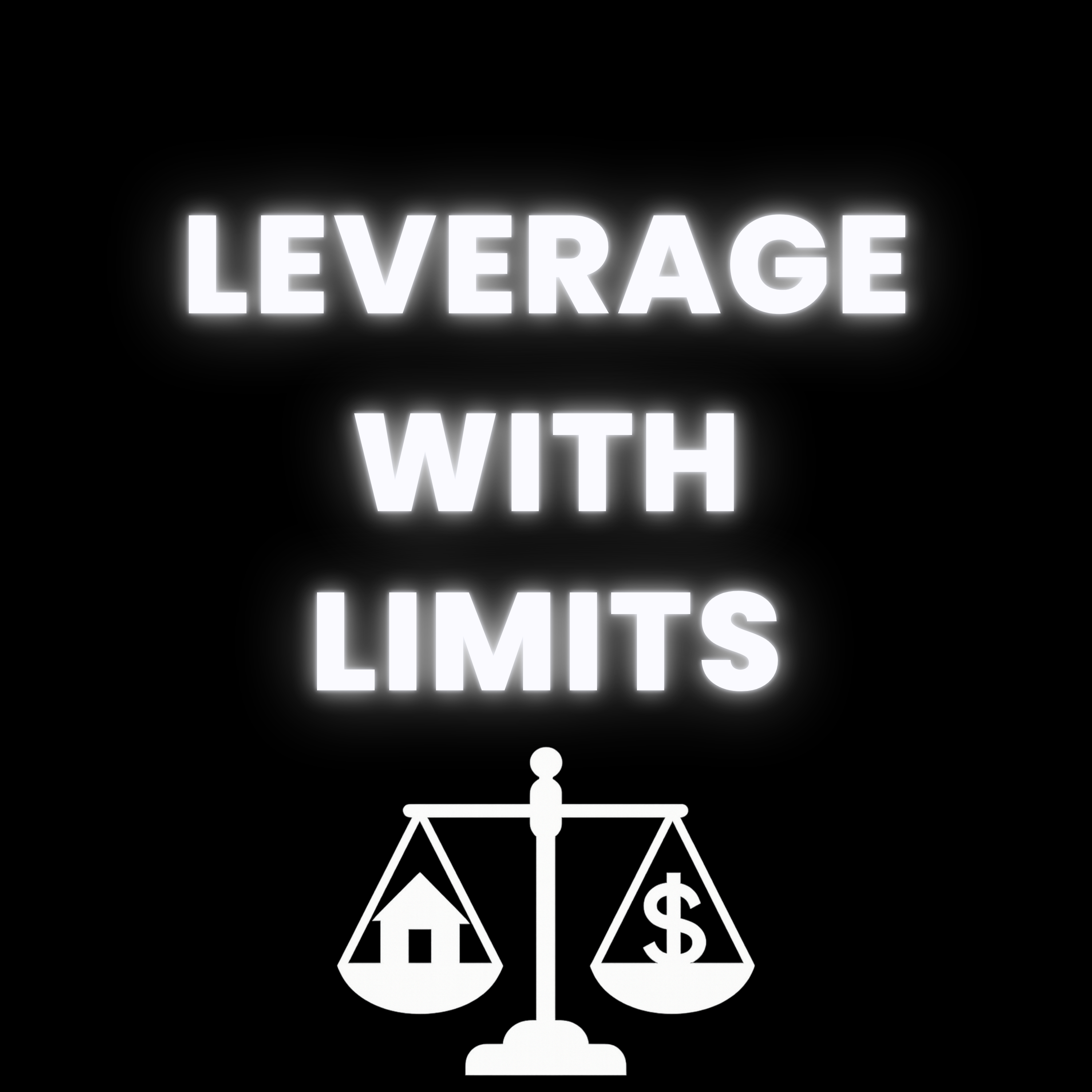 Leverage with Limits