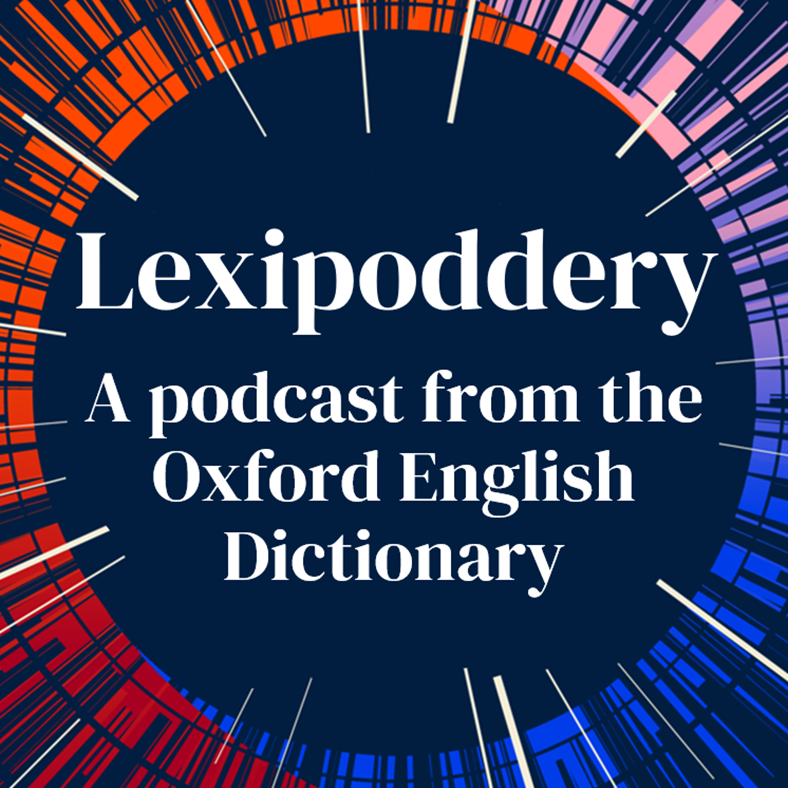 Lexipoddery: the OED podcast podcast artwork